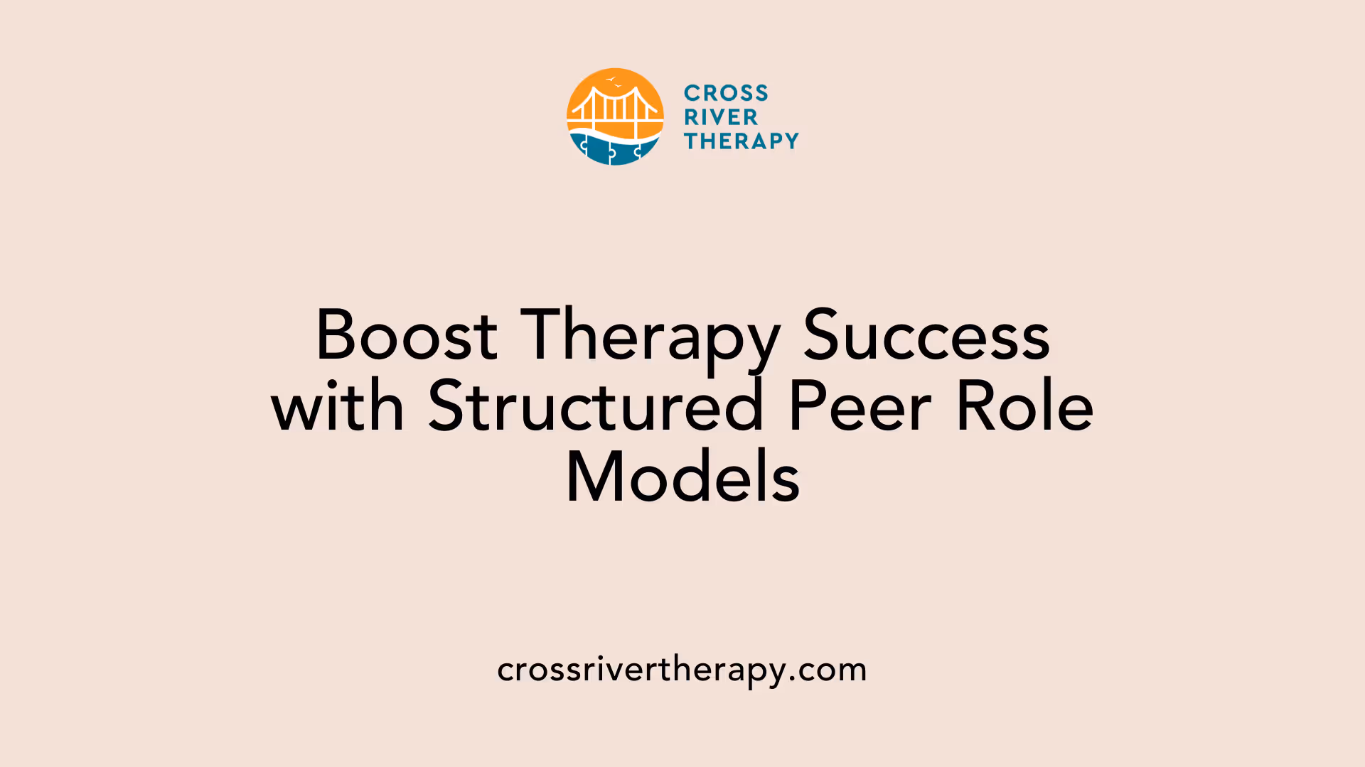 Boost Therapy Success with Structured Peer Role Models