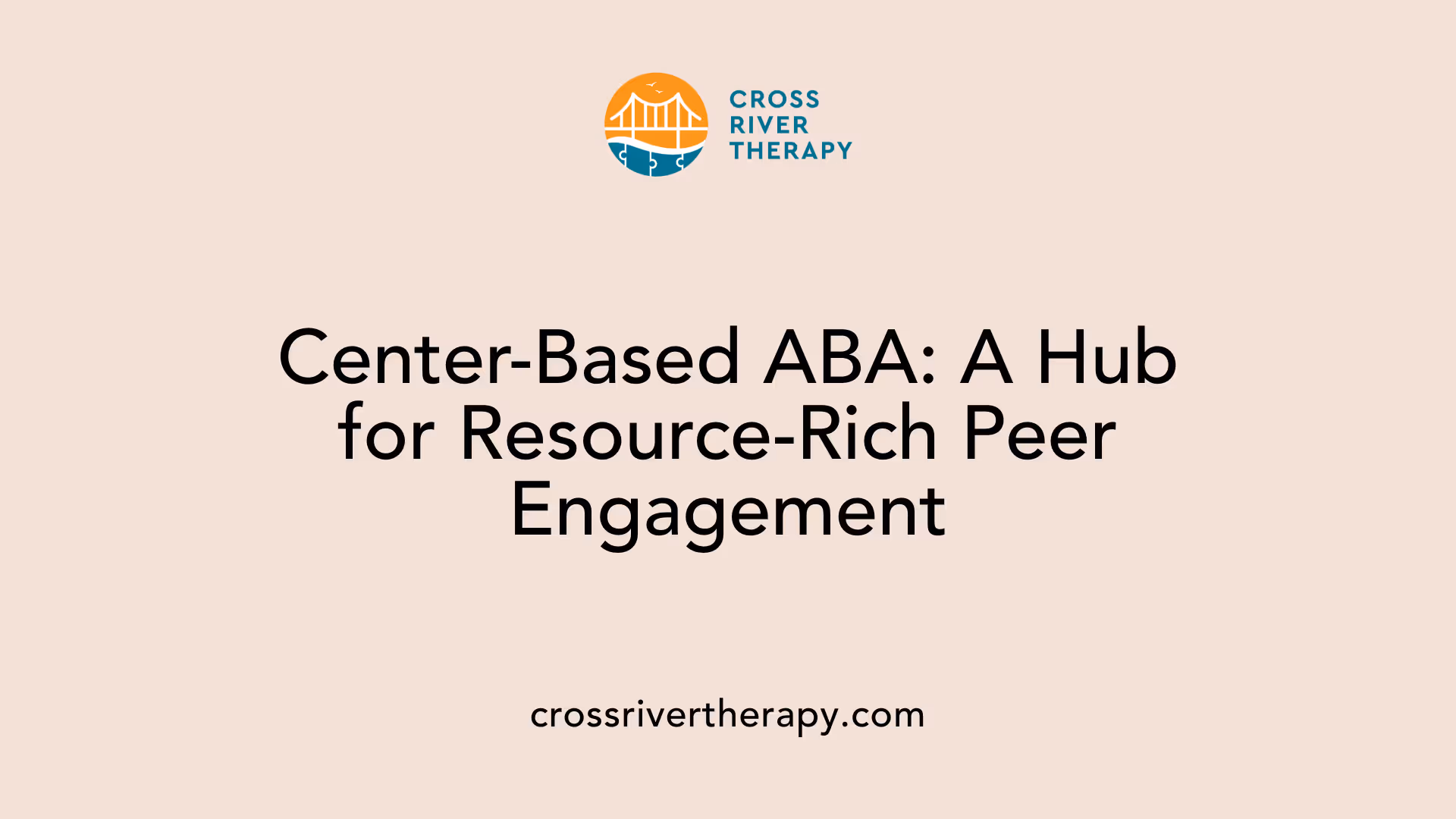 Center-Based ABA: A Hub for Resource-Rich Peer Engagement