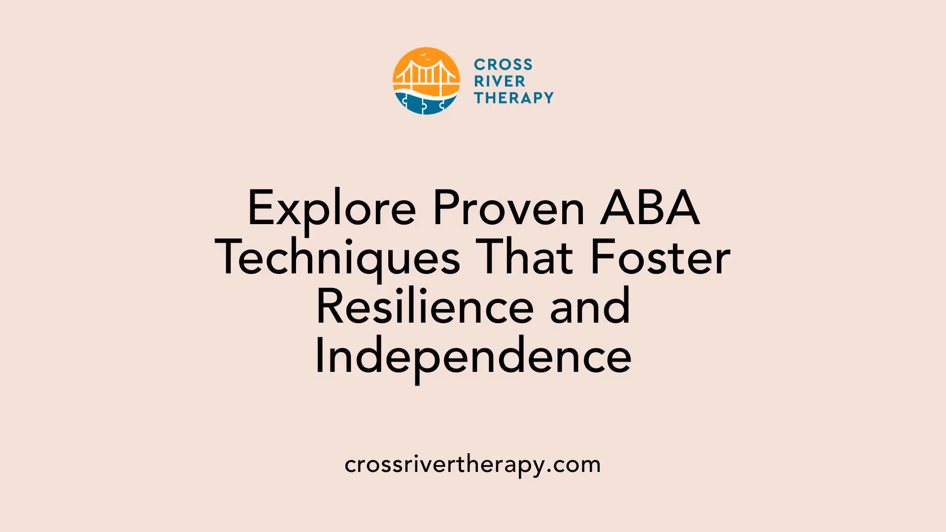 Explore Proven ABA Techniques That Foster Resilience and Independence