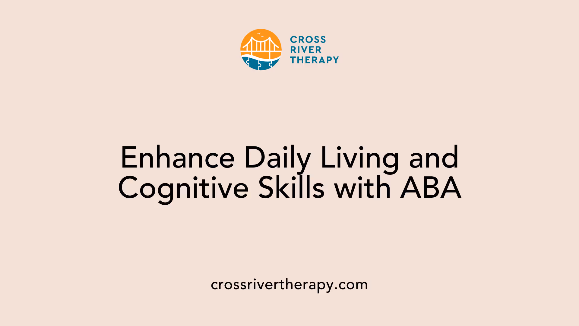 Enhance Daily Living and Cognitive Skills with ABA