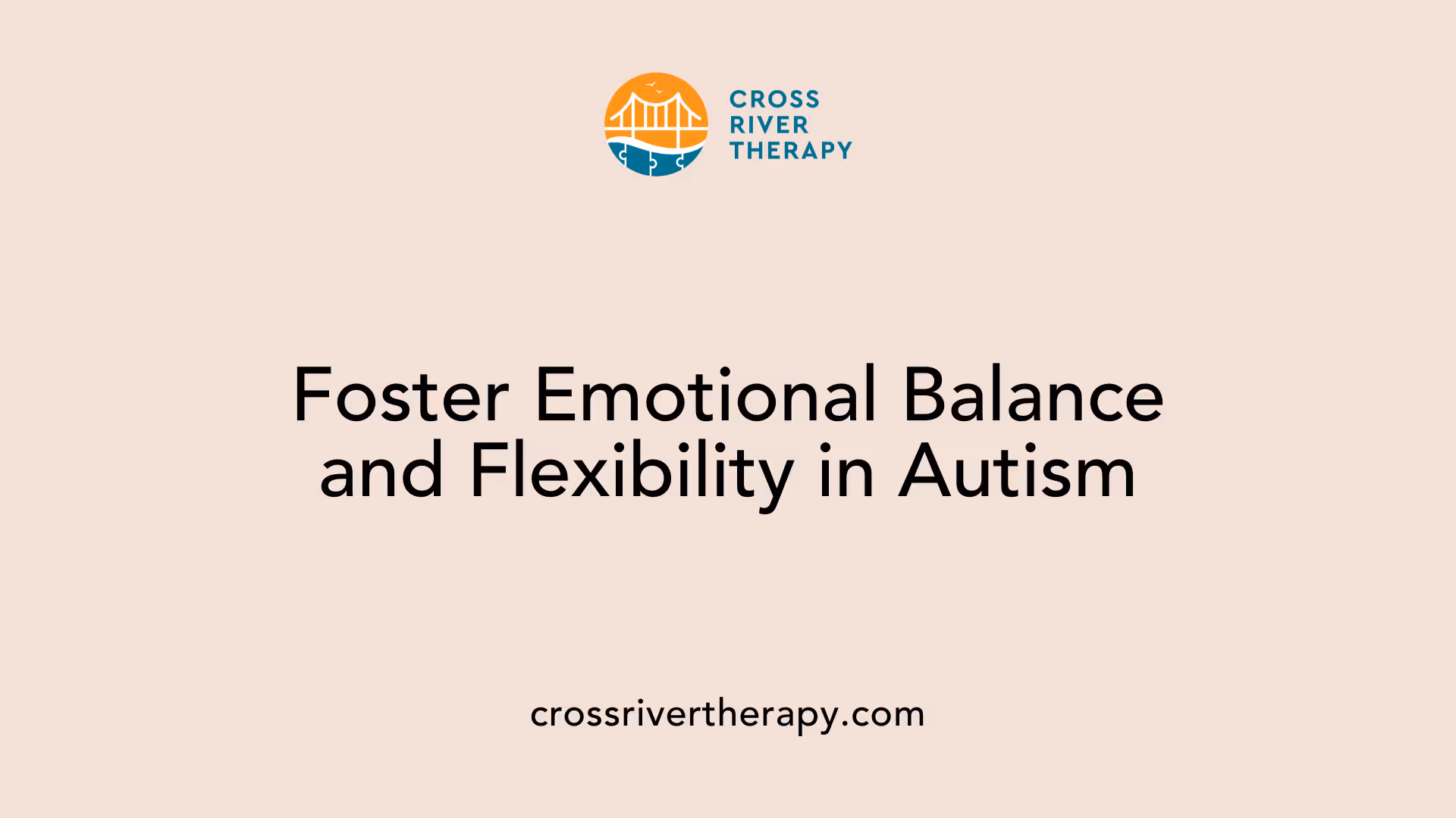 Foster Emotional Balance and Flexibility in Autism