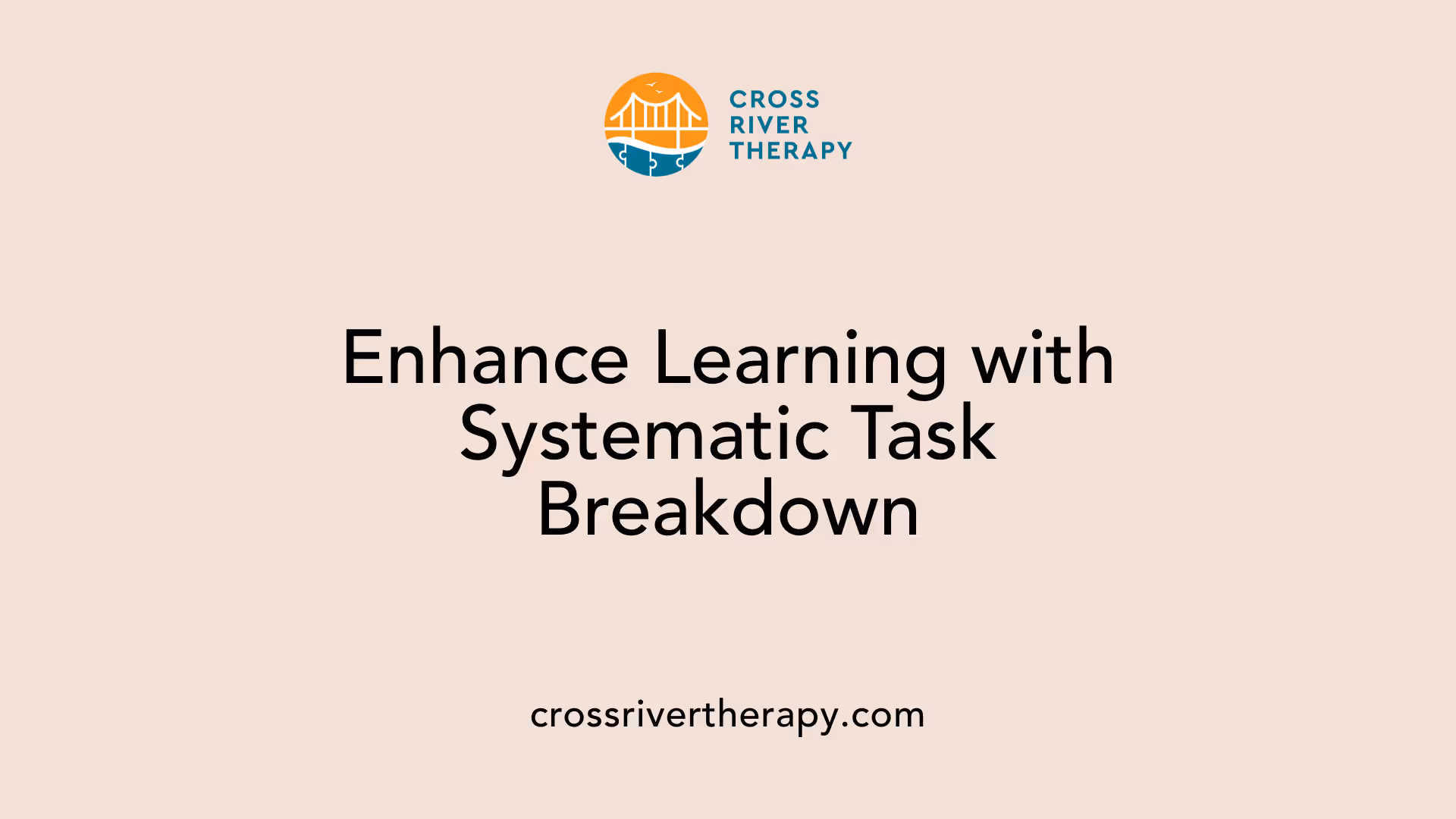 Enhance Learning with Systematic Task Breakdown