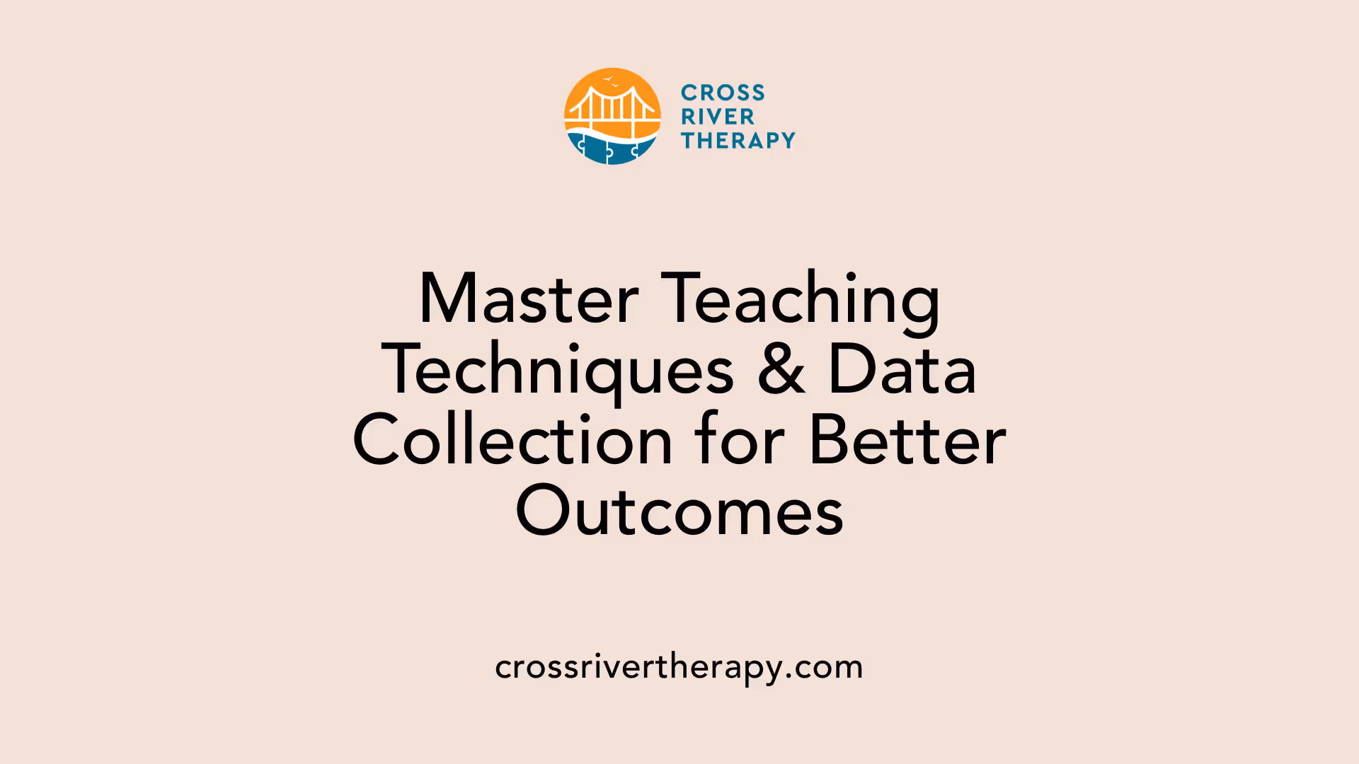 Master Teaching Techniques &amp; Data Collection for Better Outcomes
