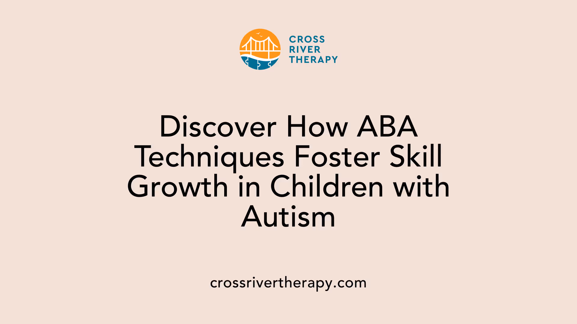Discover How ABA Techniques Foster Skill Growth in Children with Autism