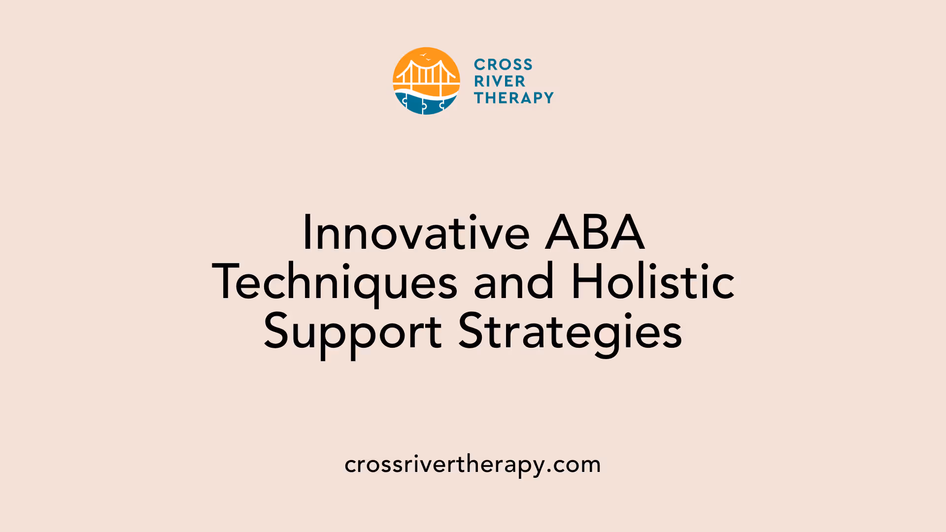 Innovative ABA Techniques and Holistic Support Strategies