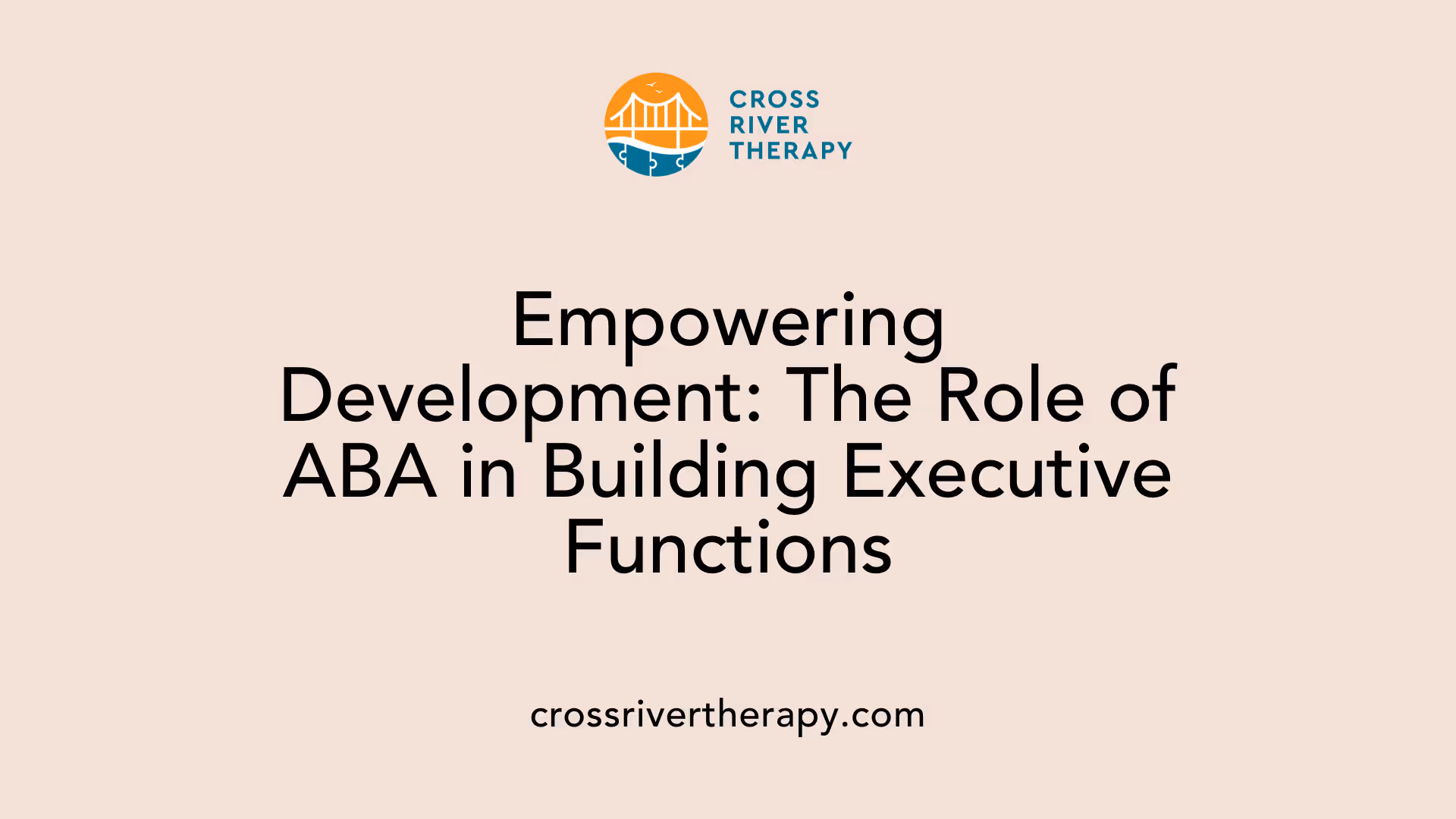 Empowering Development: The Role of ABA in Building Executive Functions