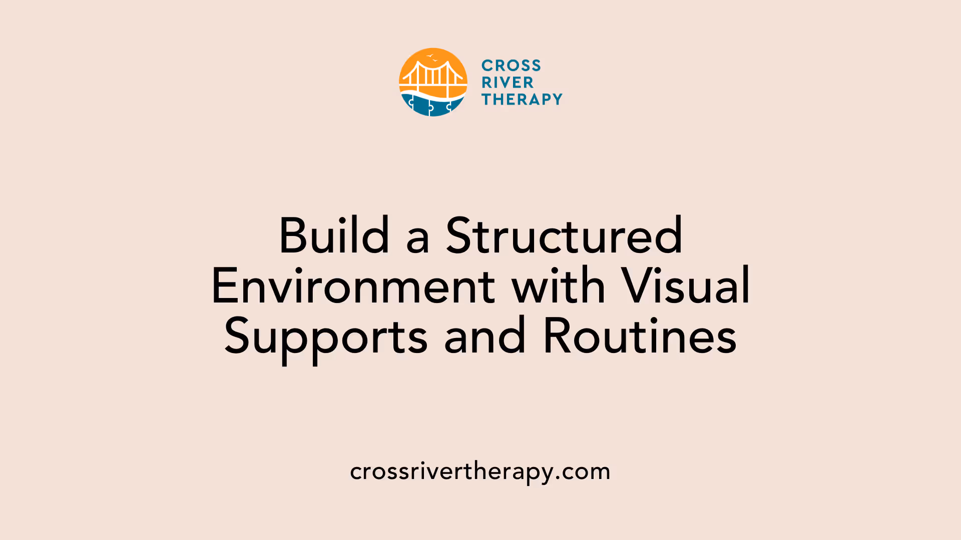 Build a Structured Environment with Visual Supports and Routines
