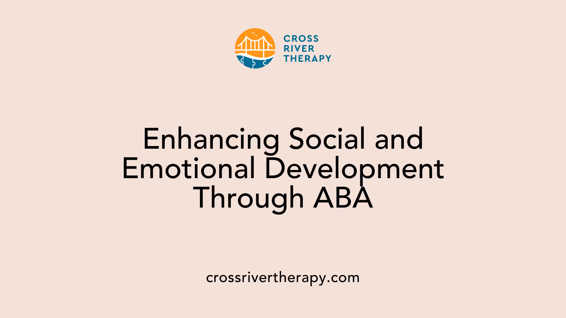 Enhancing Social and Emotional Development Through ABA