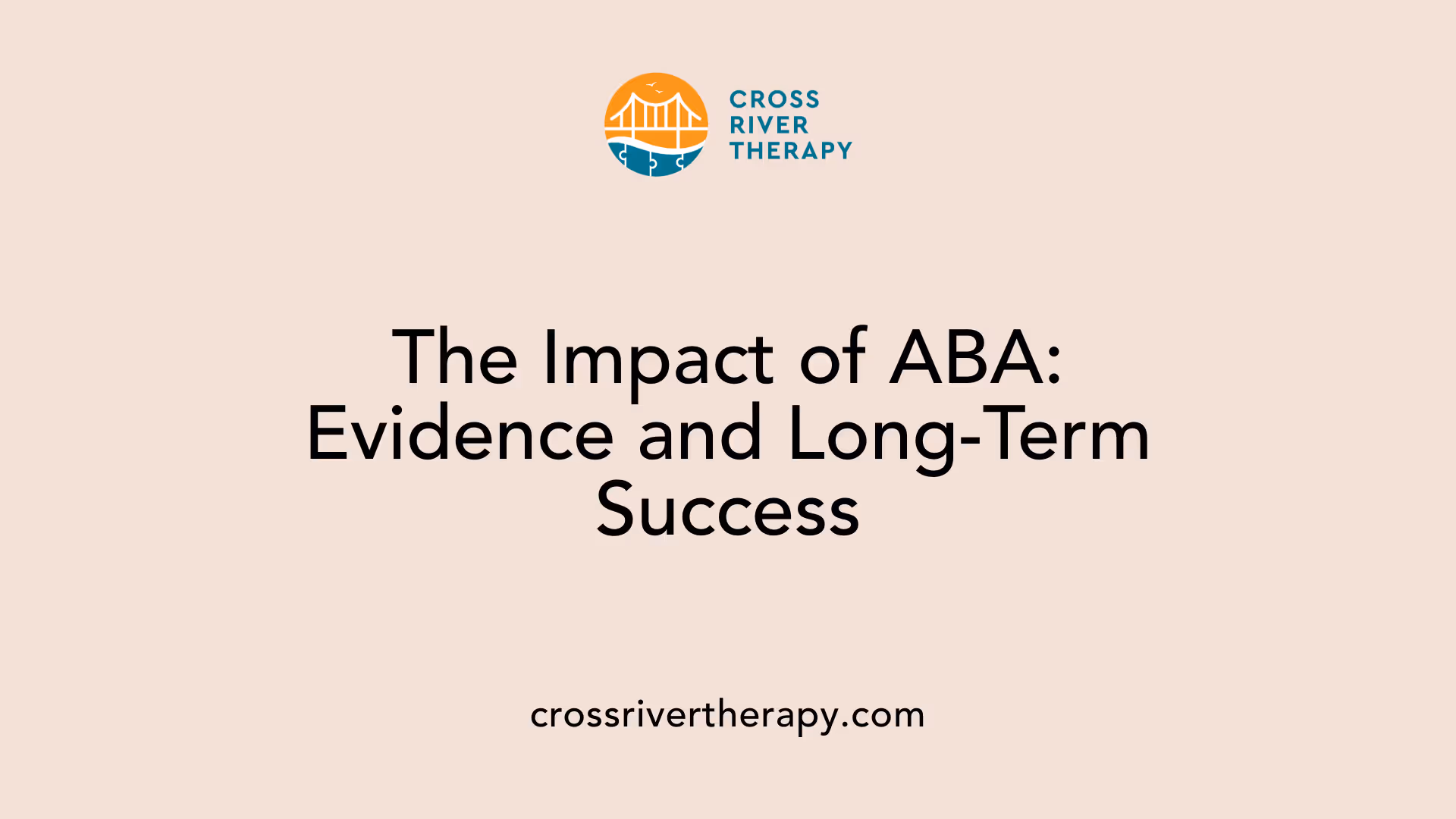 The Impact of ABA: Evidence and Long-Term Success
