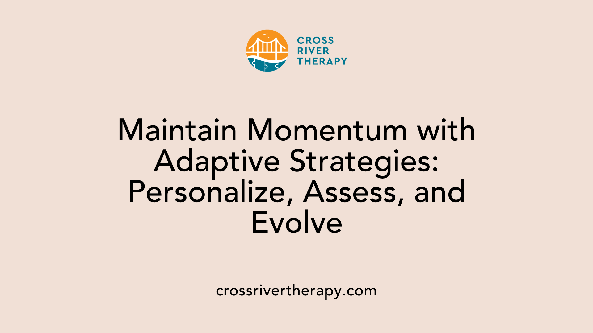Maintain Momentum with Adaptive Strategies: Personalize, Assess, and Evolve