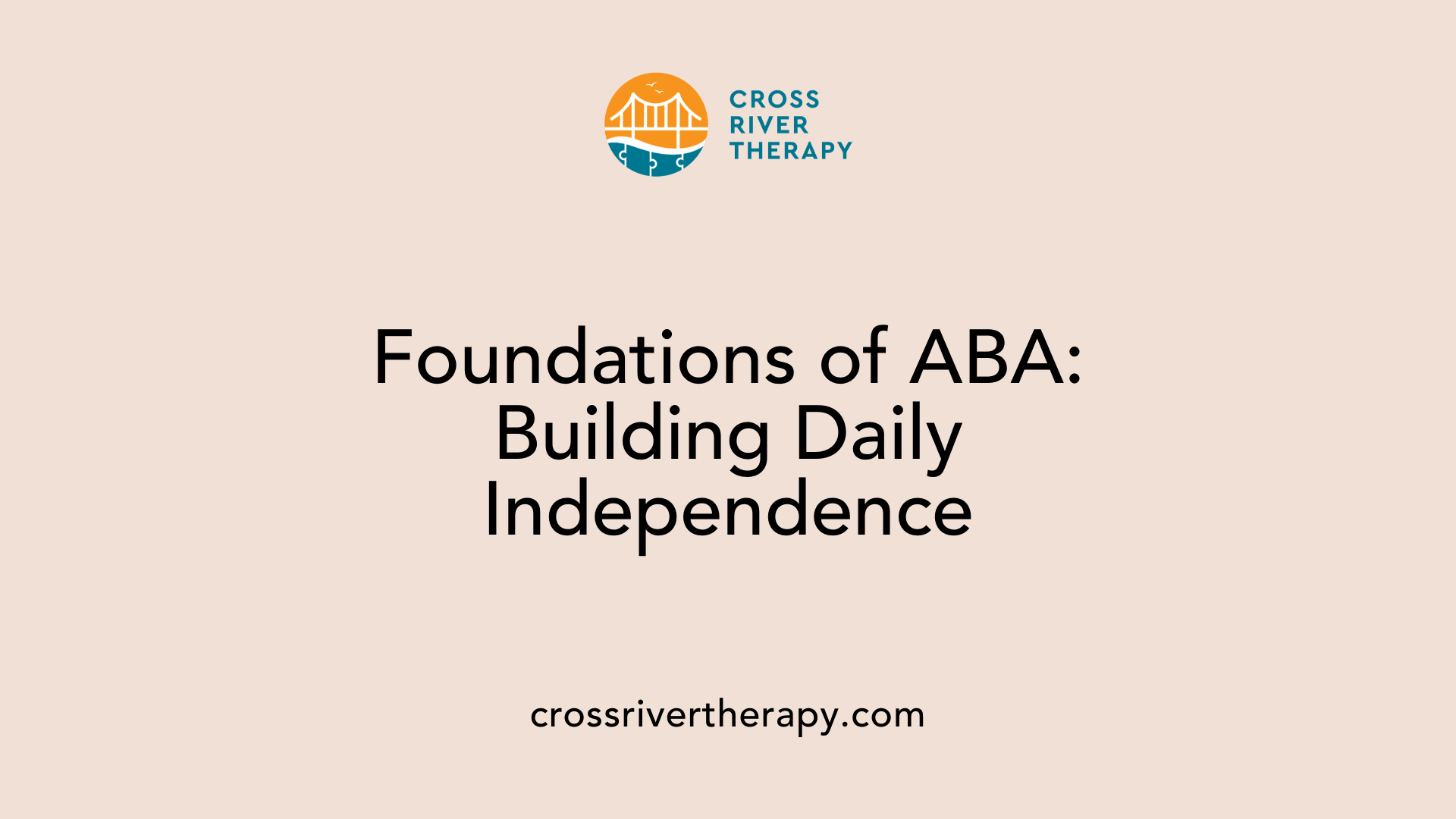 Foundations of ABA: Building Daily Independence