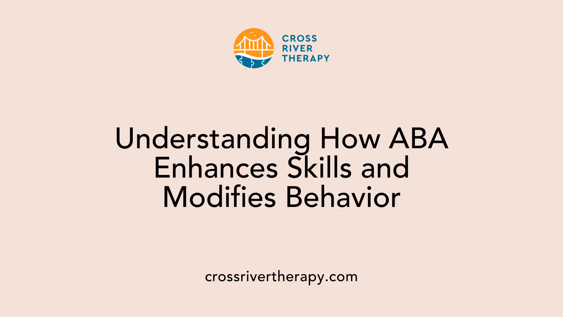 Understanding How ABA Enhances Skills and Modifies Behavior