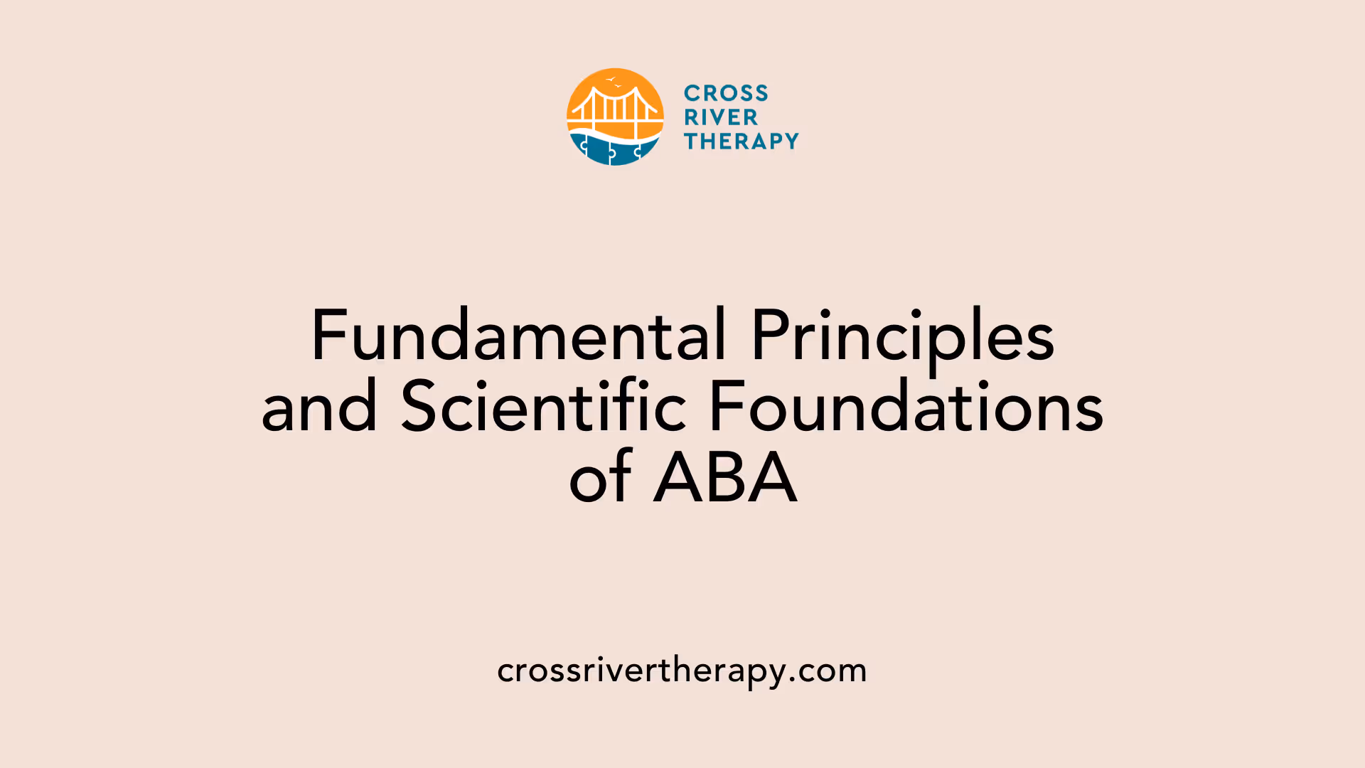 Fundamental Principles and Scientific Foundations of ABA