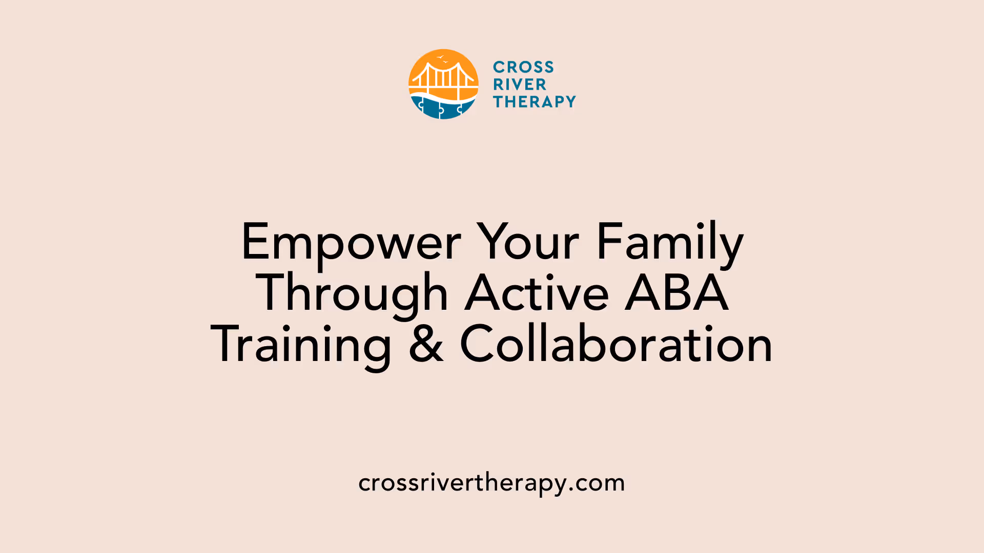 Empower Your Family Through Active ABA Training &amp; Collaboration