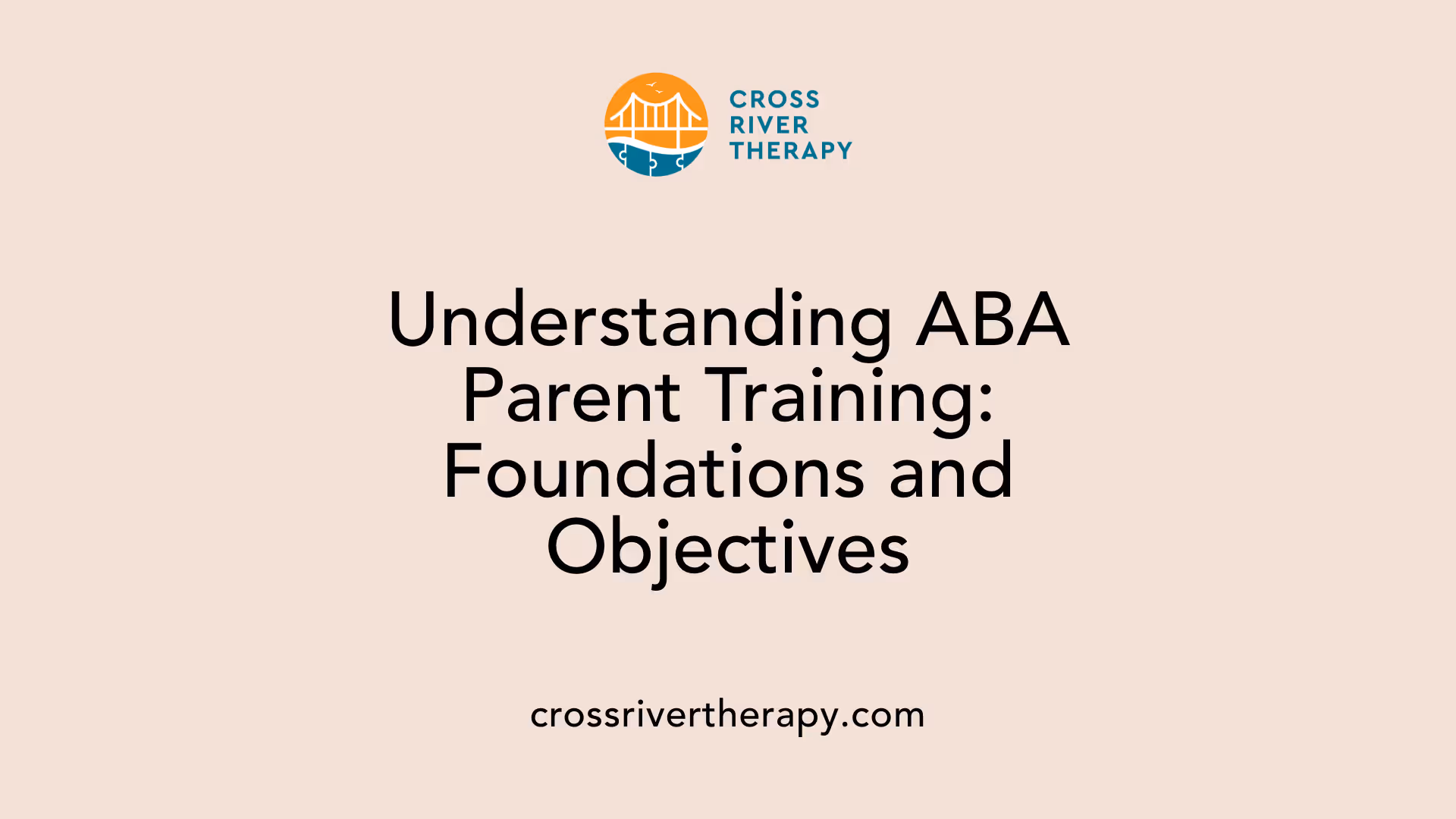 Understanding ABA Parent Training: Foundations and Objectives