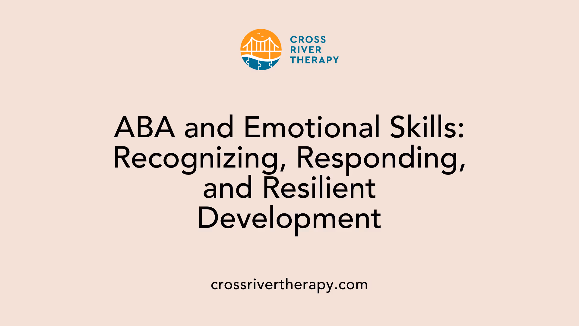 ABA and Emotional Skills: Recognizing, Responding, and Resilient Development