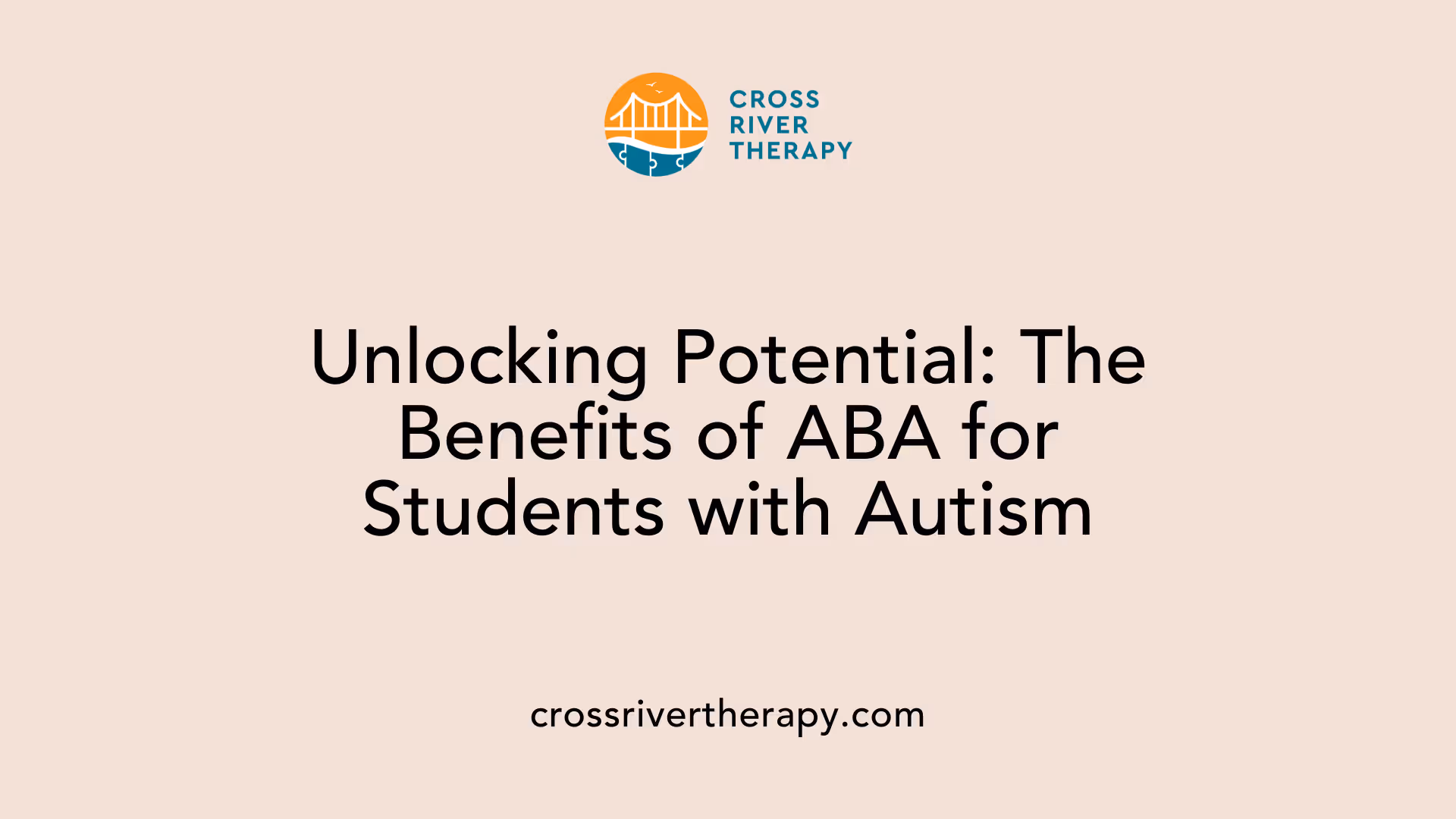 Unlocking Potential: The Benefits of ABA for Students with Autism
