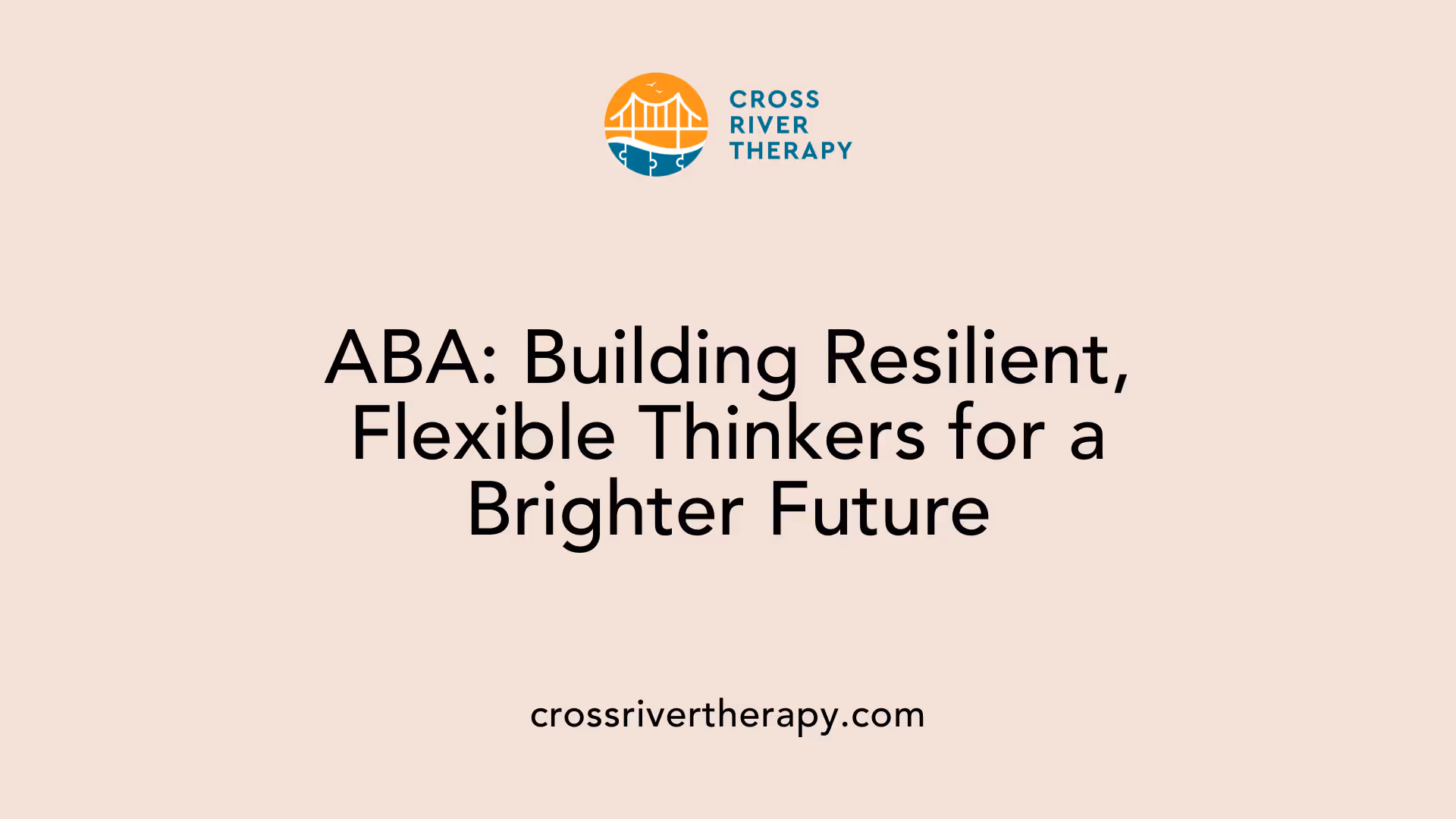 ABA: Building Resilient, Flexible Thinkers for a Brighter Future