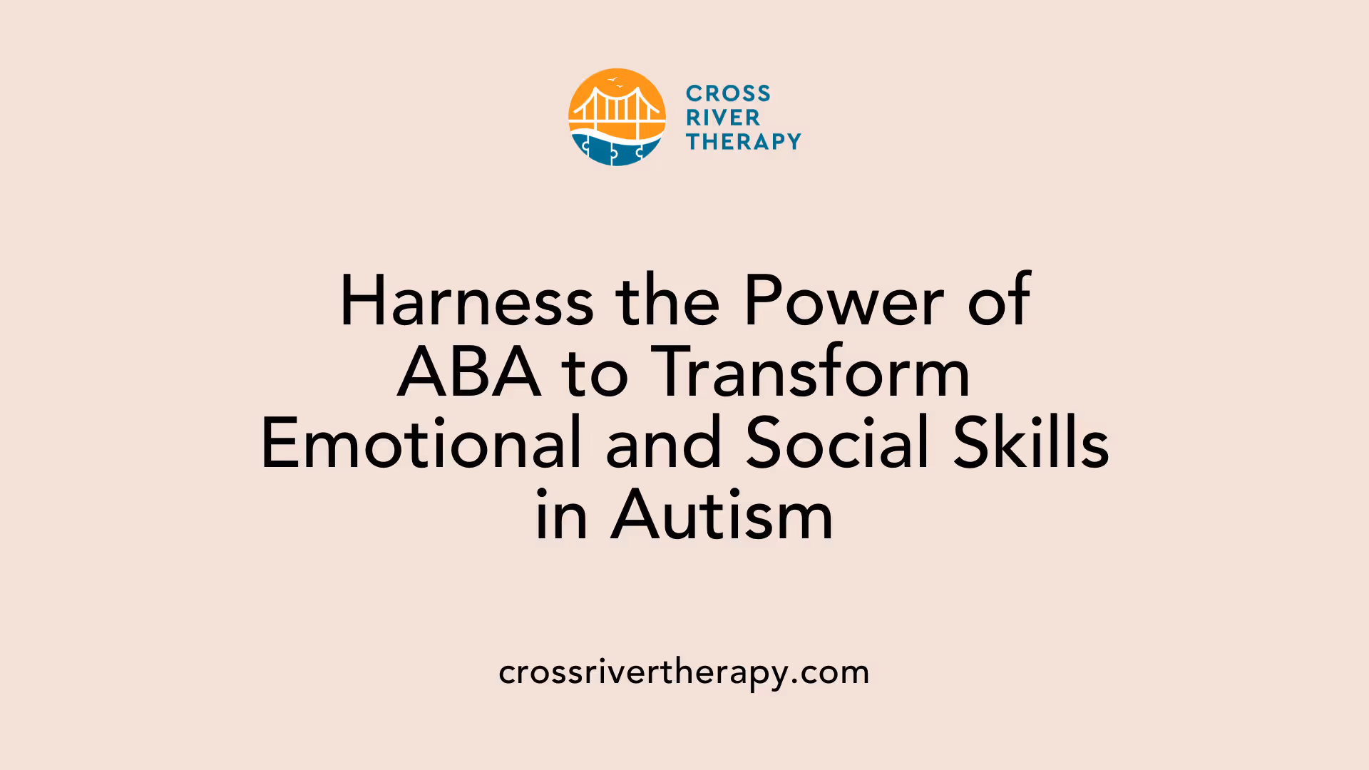 Harness the Power of ABA to Transform Emotional and Social Skills in Autism