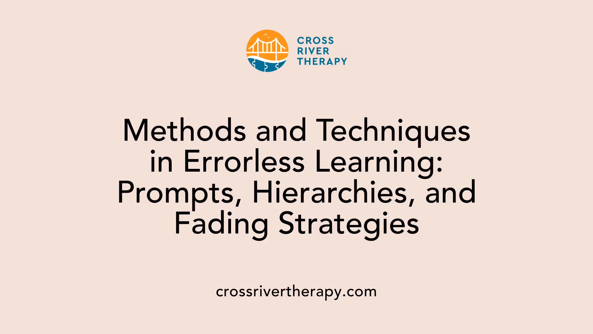 Methods and Techniques in Errorless Learning: Prompts, Hierarchies, and Fading Strategies