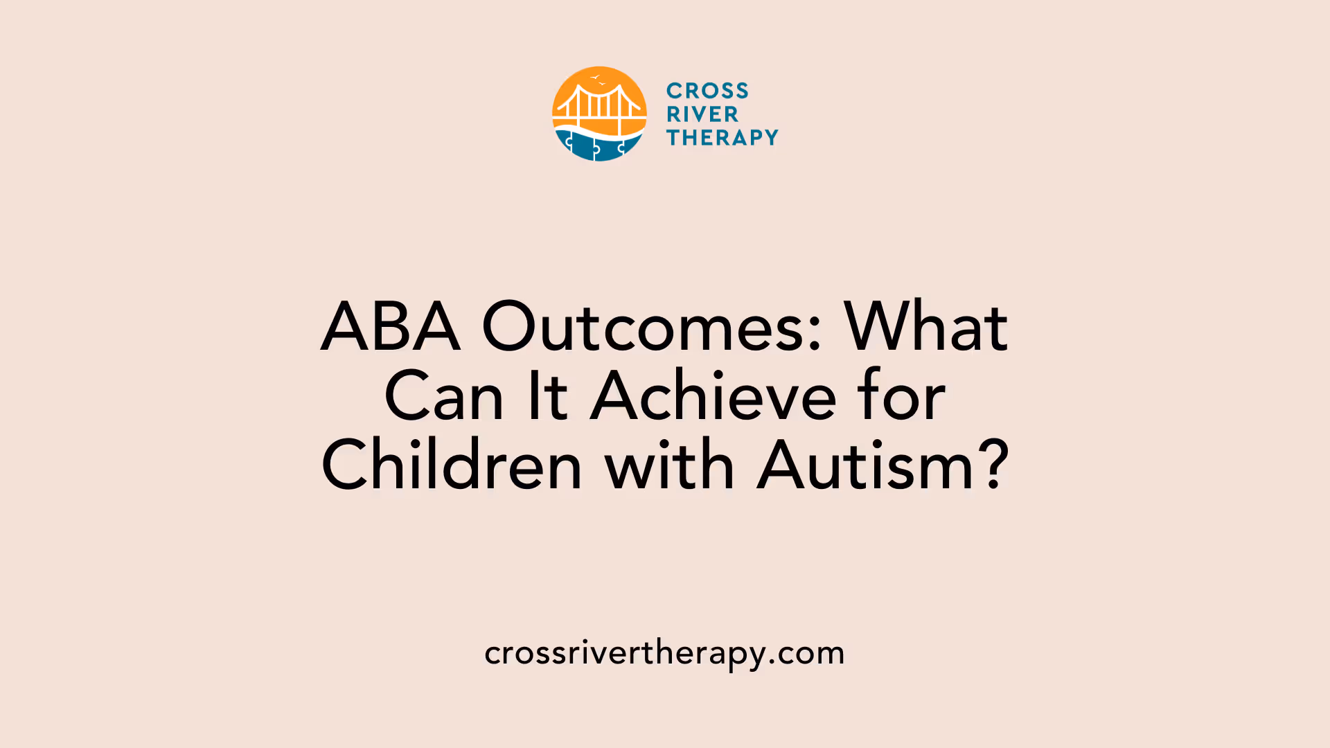 ABA Outcomes: What Can It Achieve for Children with Autism?
