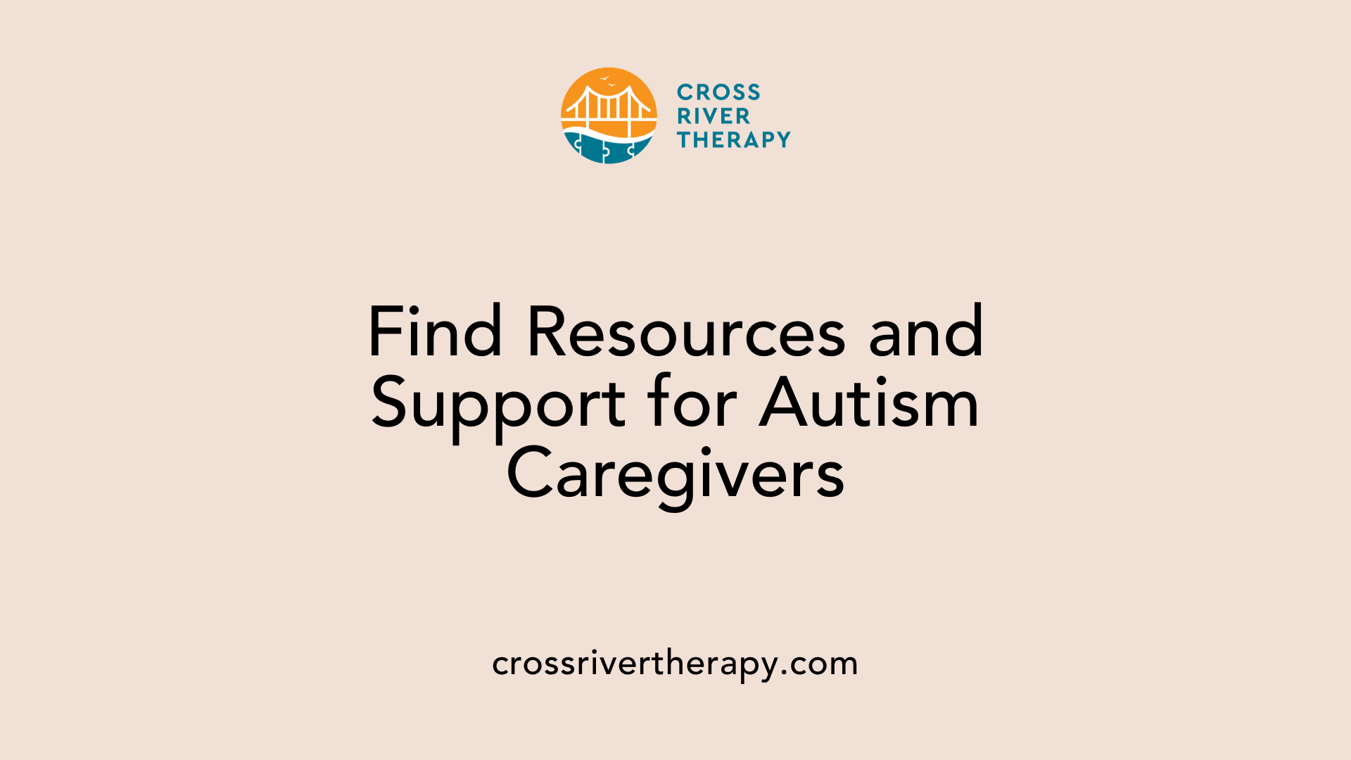 Find Resources and Support for Autism Caregivers