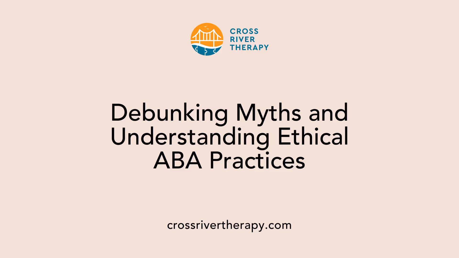 Debunking Myths and Understanding Ethical ABA Practices