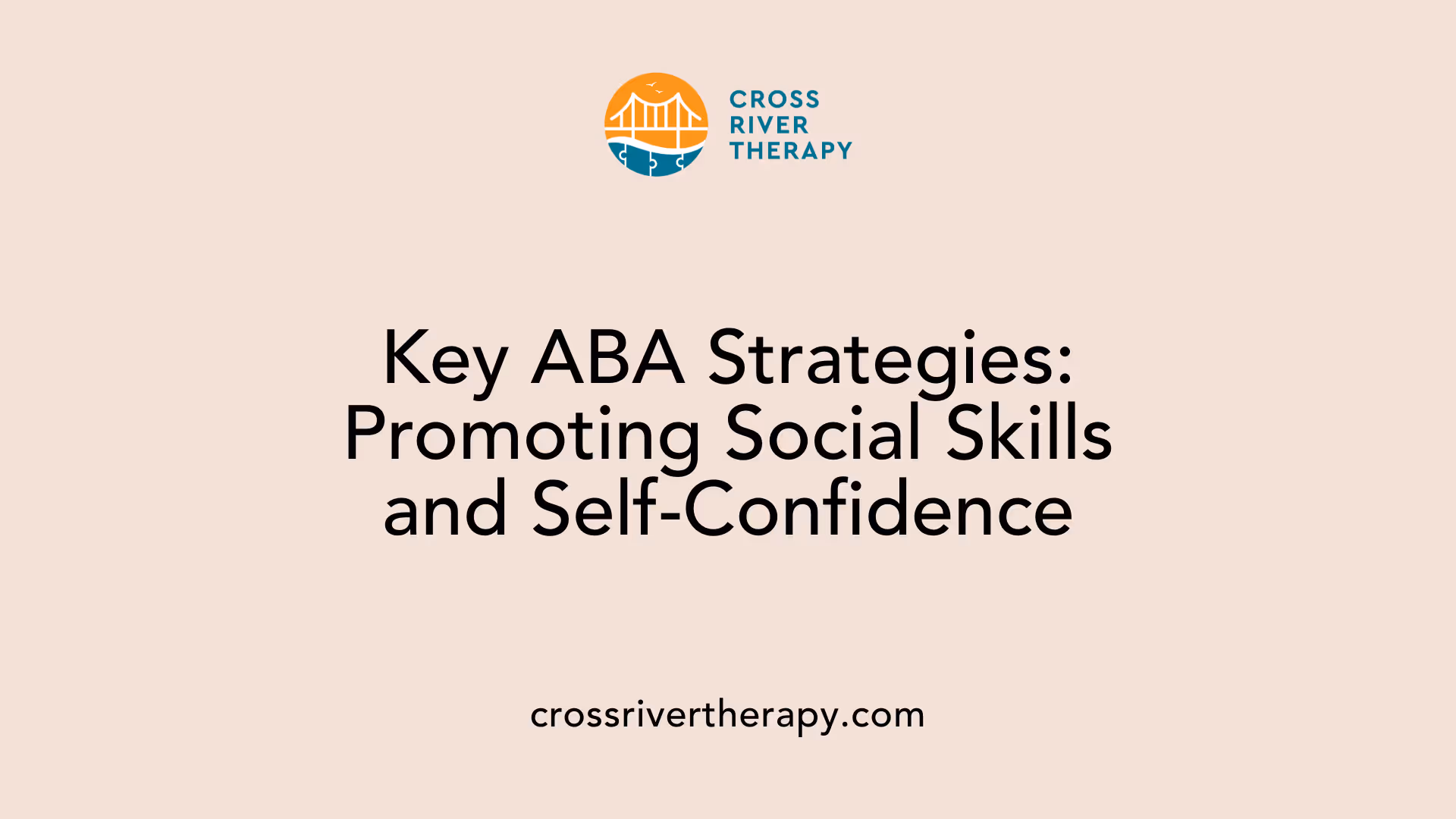 Key ABA Strategies: Promoting Social Skills and Self-Confidence