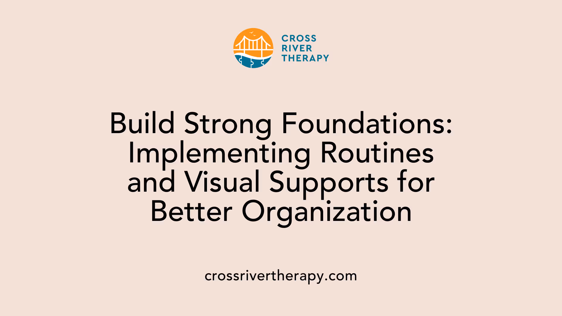 Build Strong Foundations: Implementing Routines and Visual Supports for Better Organization