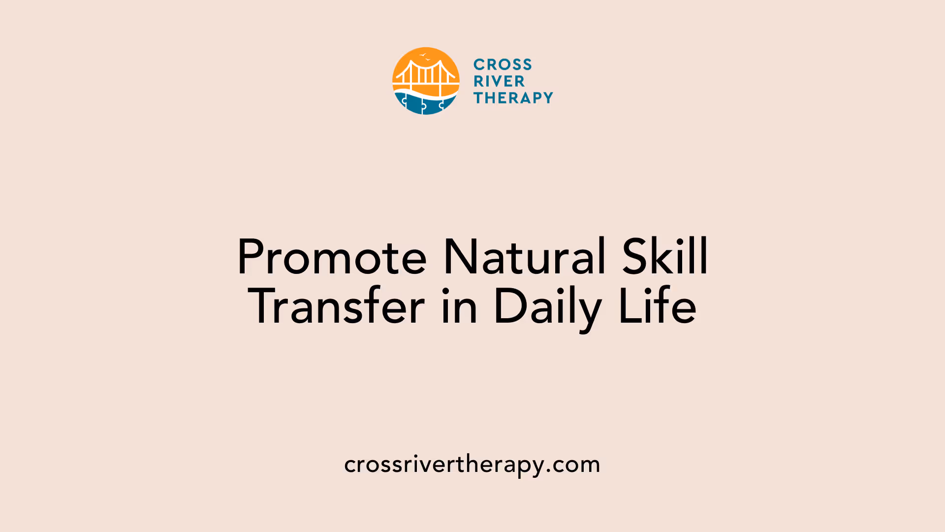 Promote Natural Skill Transfer in Daily Life
