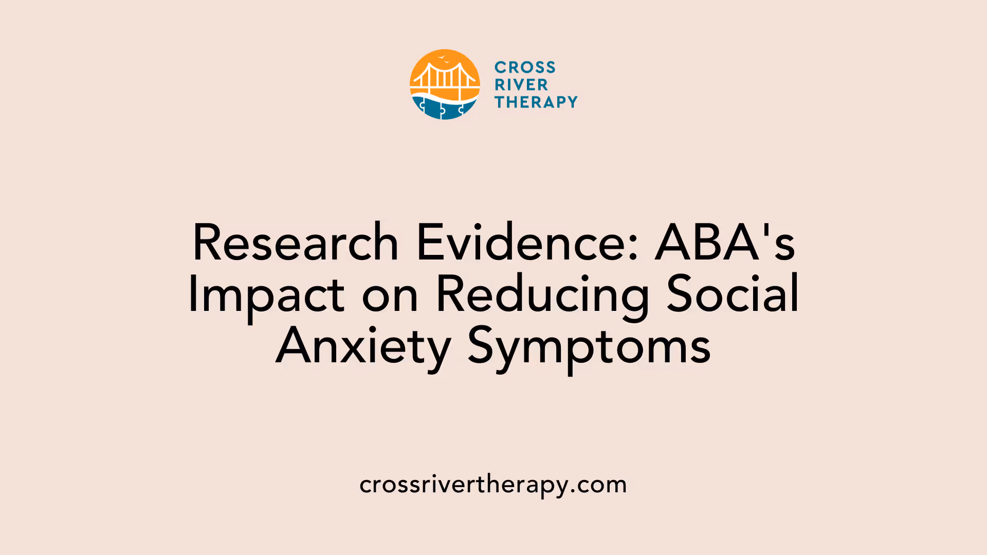 Research Evidence: ABA's Impact on Reducing Social Anxiety Symptoms