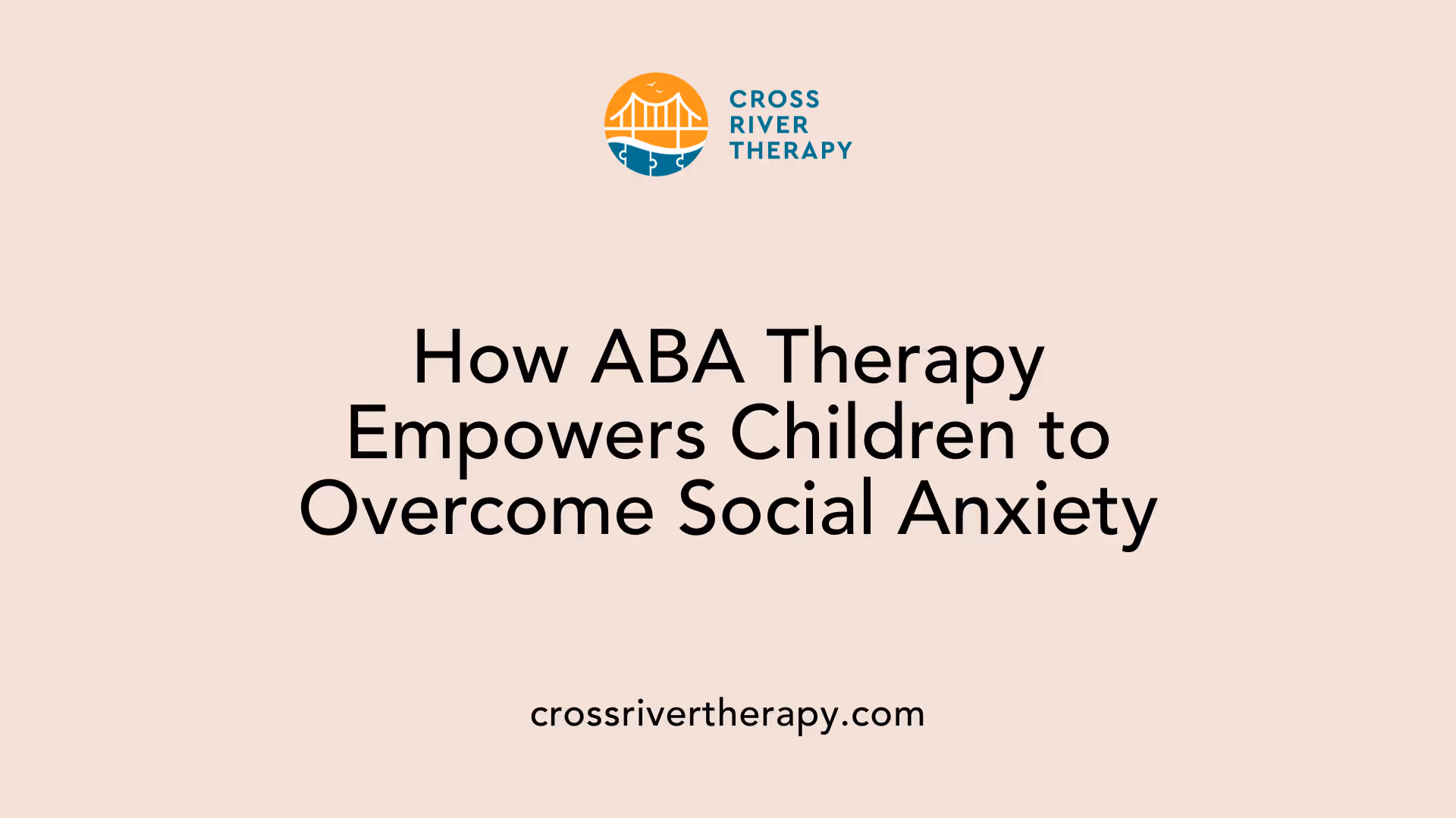 How ABA Therapy Empowers Children to Overcome Social Anxiety