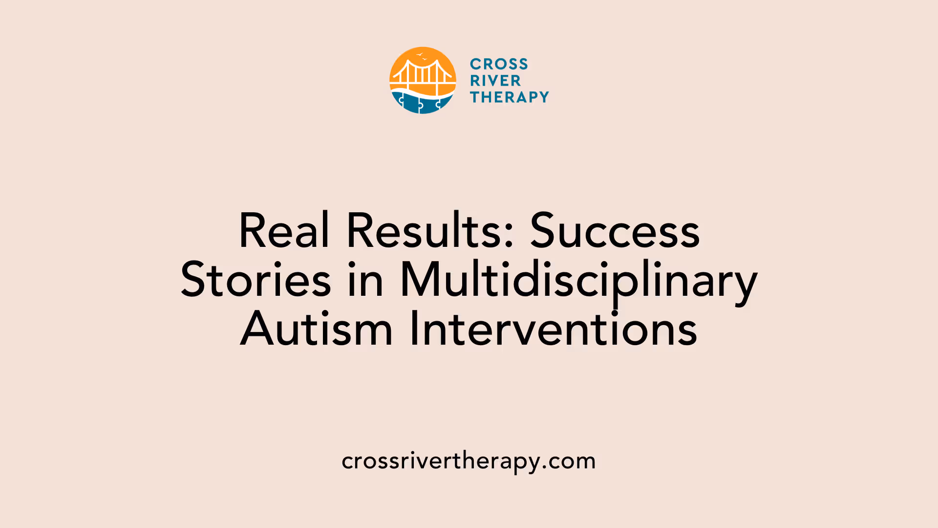 Real Results: Success Stories in Multidisciplinary Autism Interventions