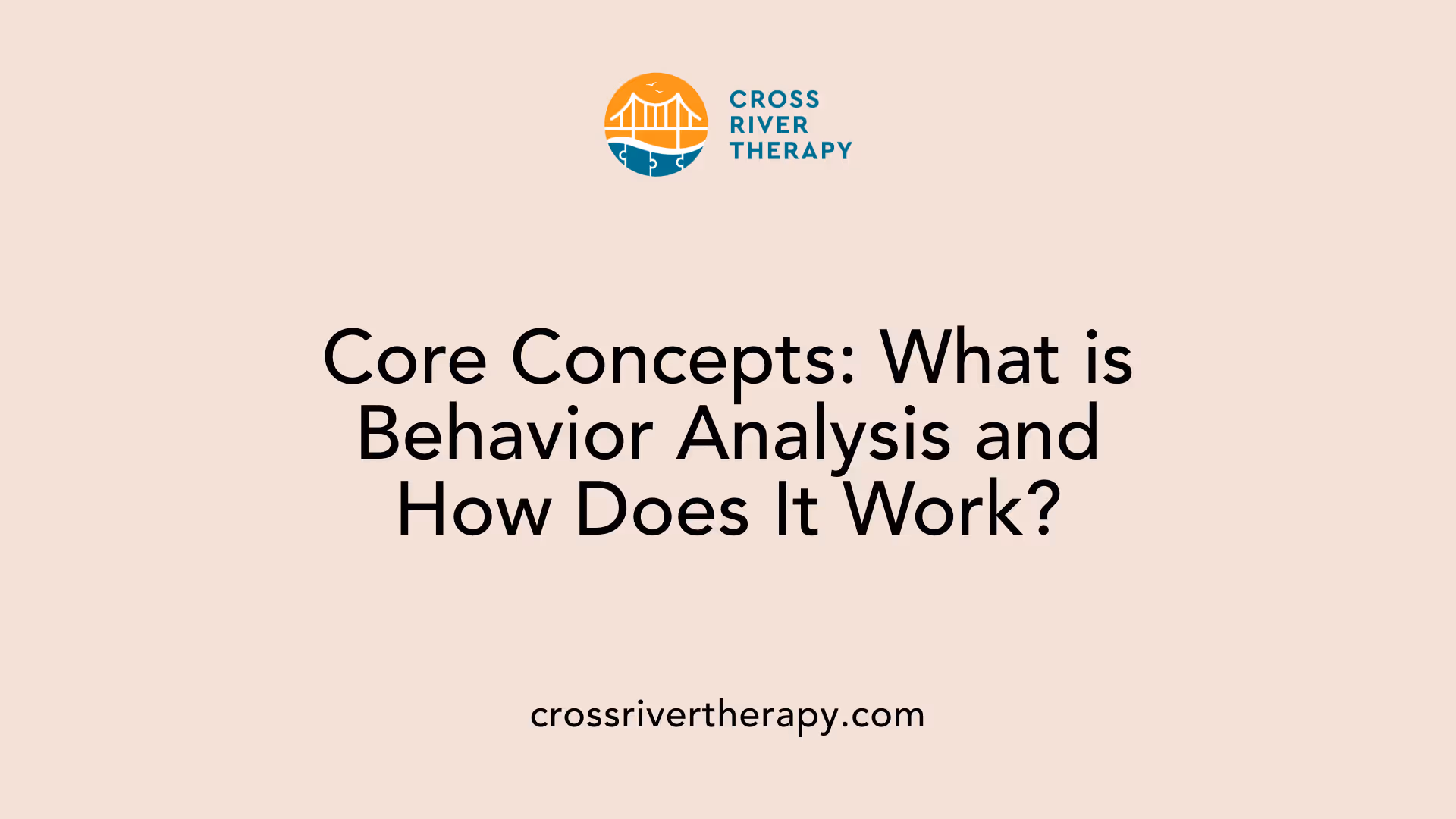 Core Concepts: What is Behavior Analysis and How Does It Work?