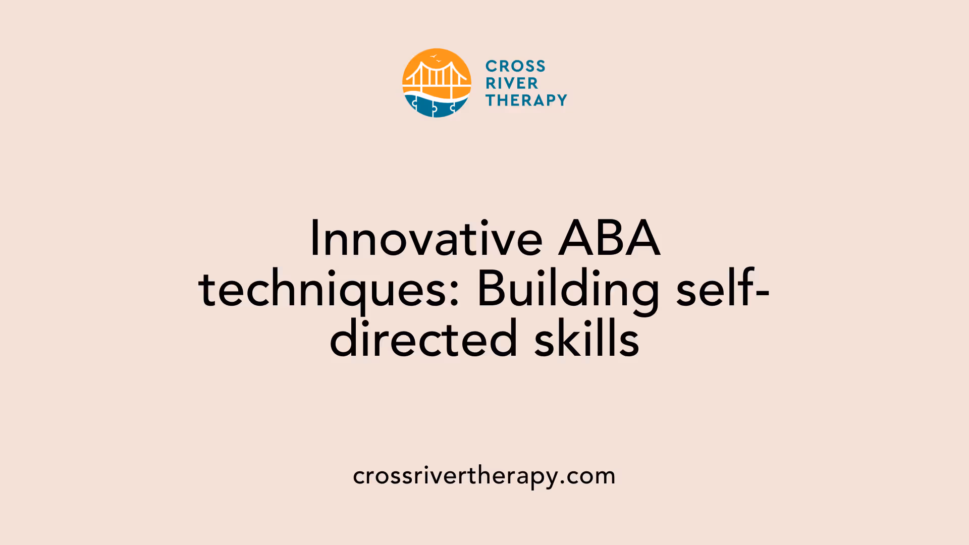 Innovative ABA techniques: Building self-directed skills