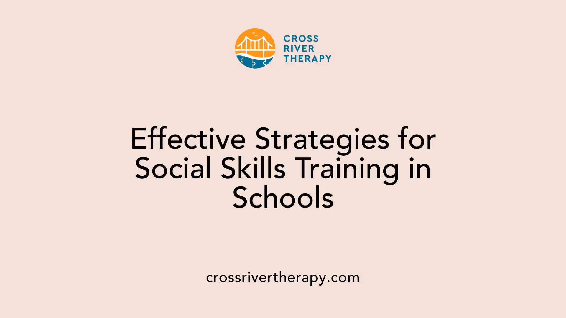 Effective Strategies for Social Skills Training in Schools