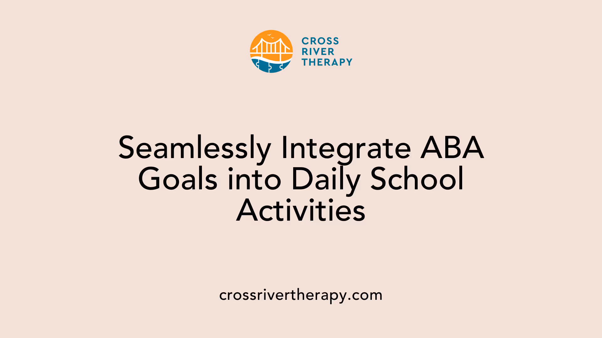 Seamlessly Integrate ABA Goals into Daily School Activities