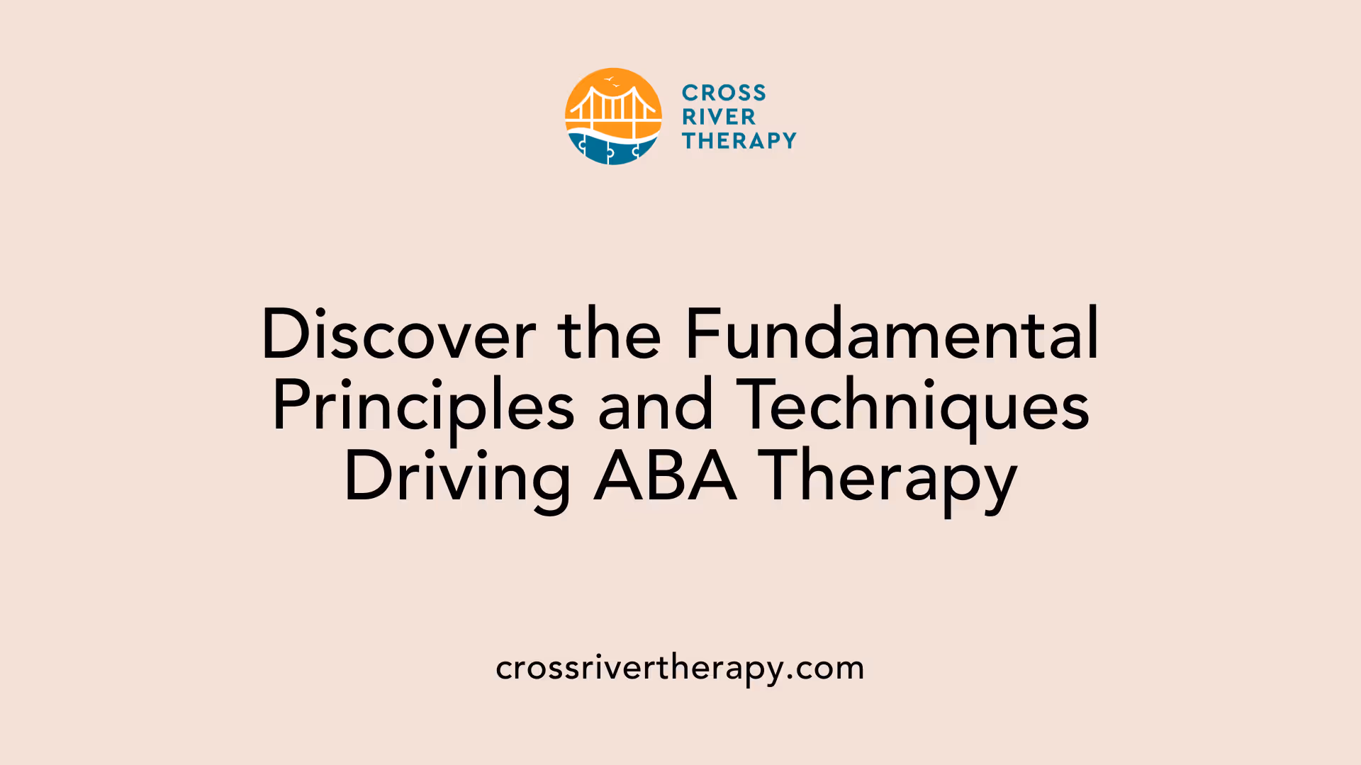Discover the Fundamental Principles and Techniques Driving ABA Therapy