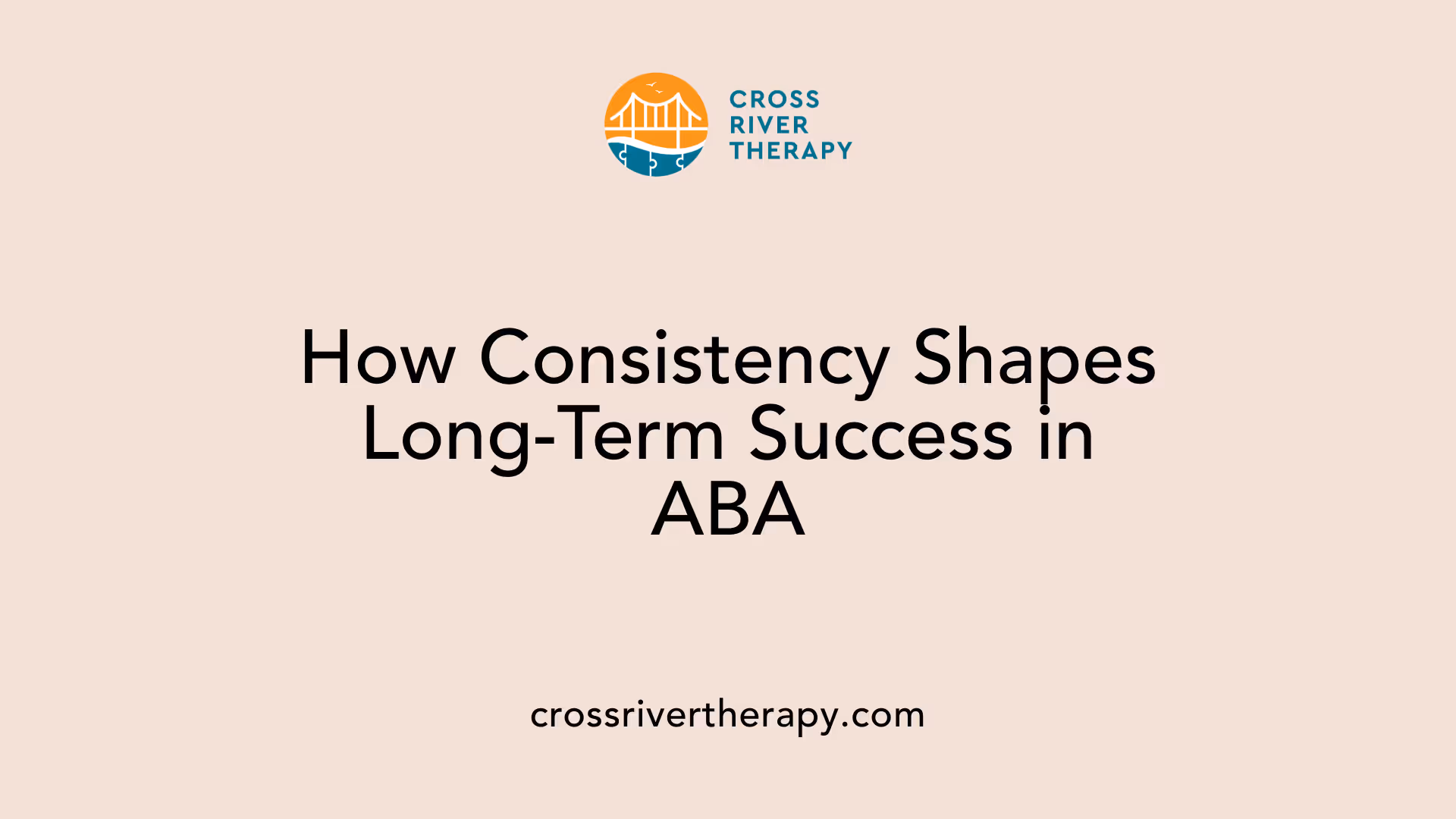 How Consistency Shapes Long-Term Success in ABA