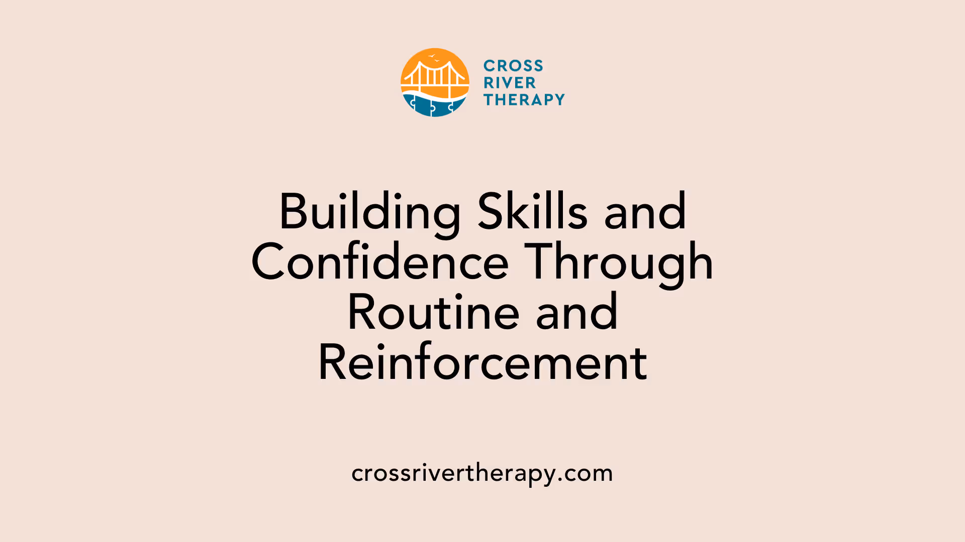 Building Skills and Confidence Through Routine and Reinforcement
