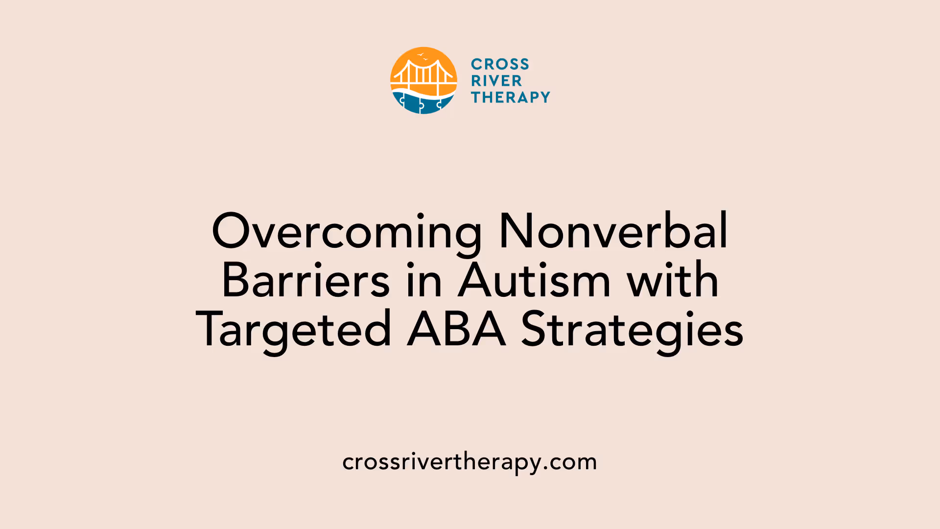 Overcoming Nonverbal Barriers in Autism with Targeted ABA Strategies