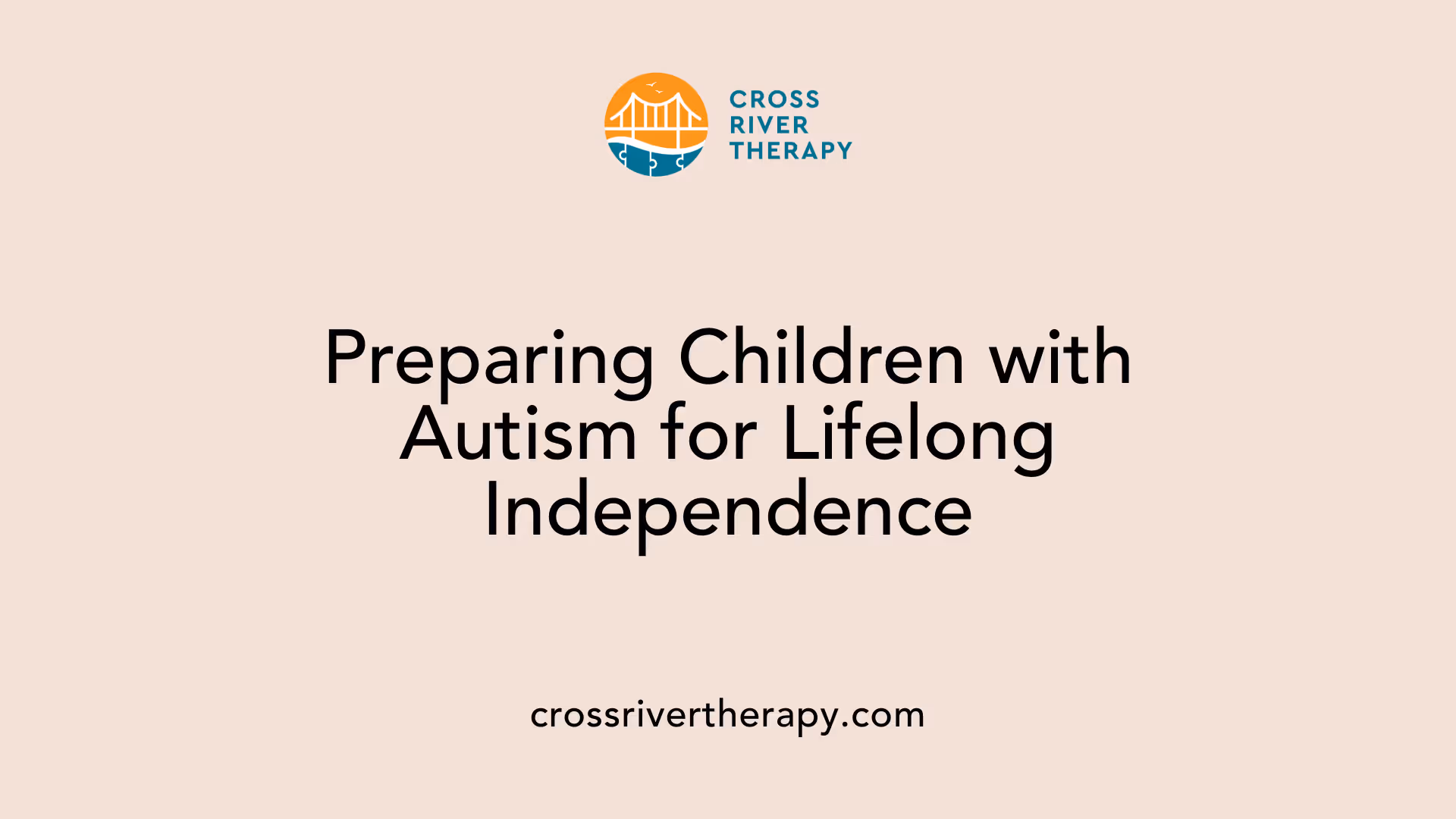 Preparing Children with Autism for Lifelong Independence
