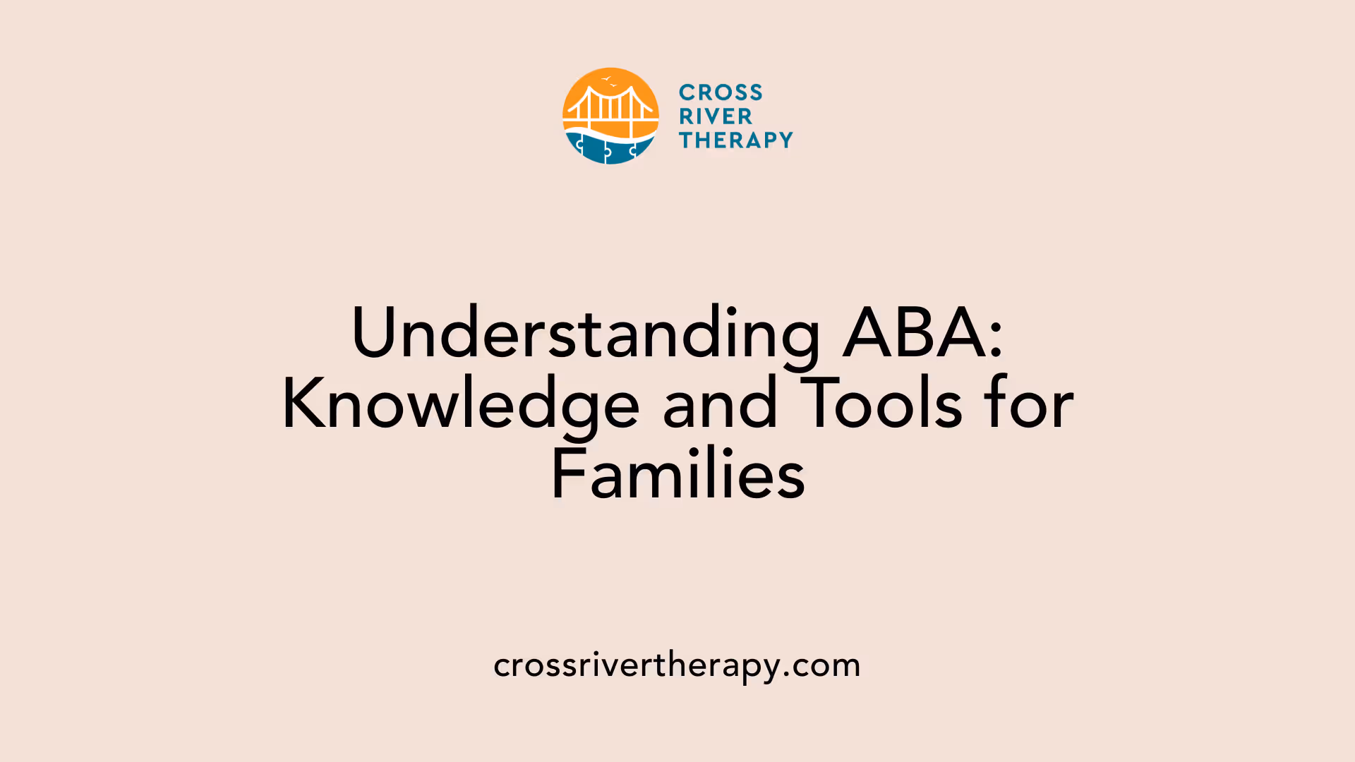 Understanding ABA: Knowledge and Tools for Families