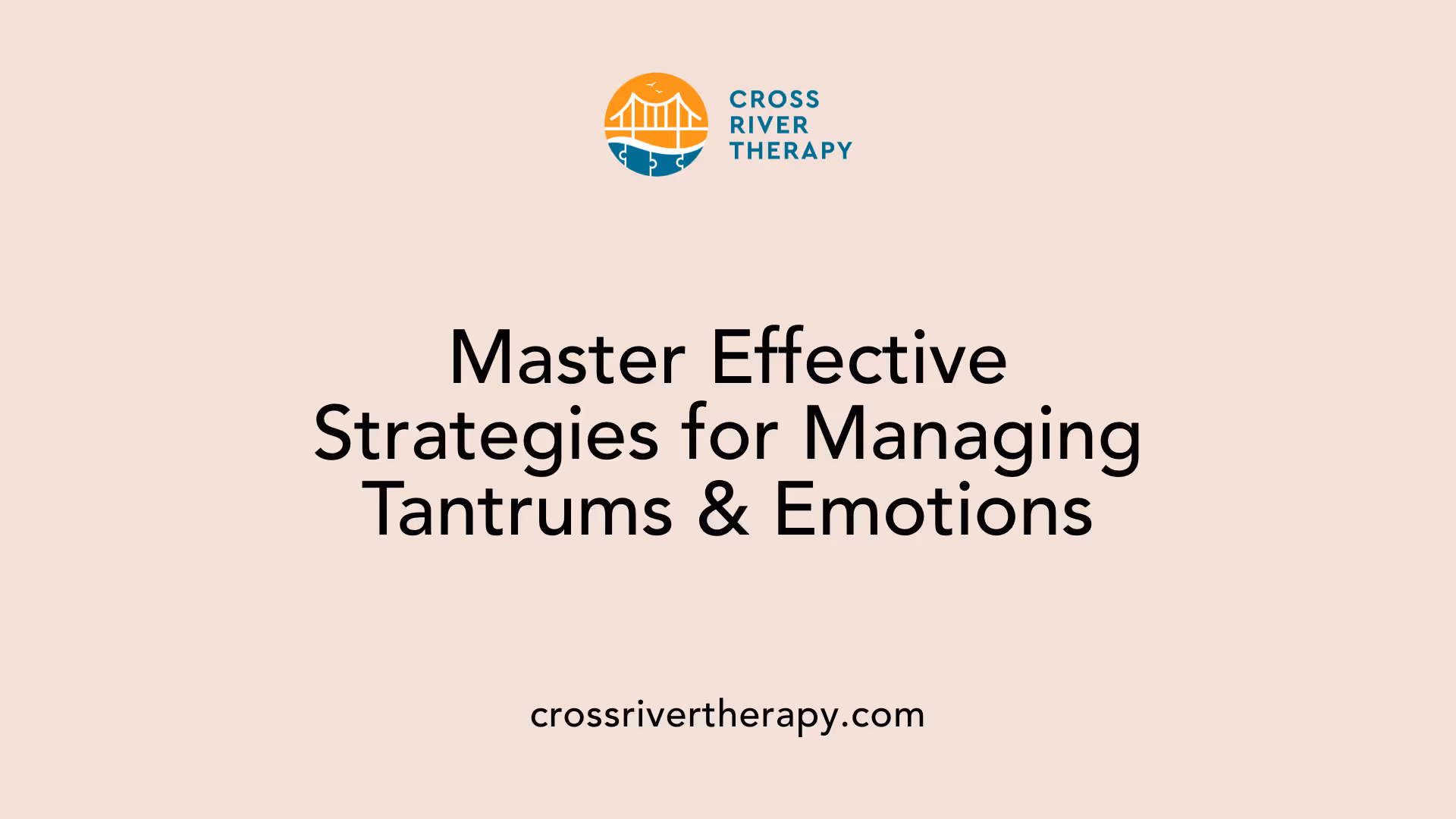 Master Effective Strategies for Managing Tantrums &amp; Emotions