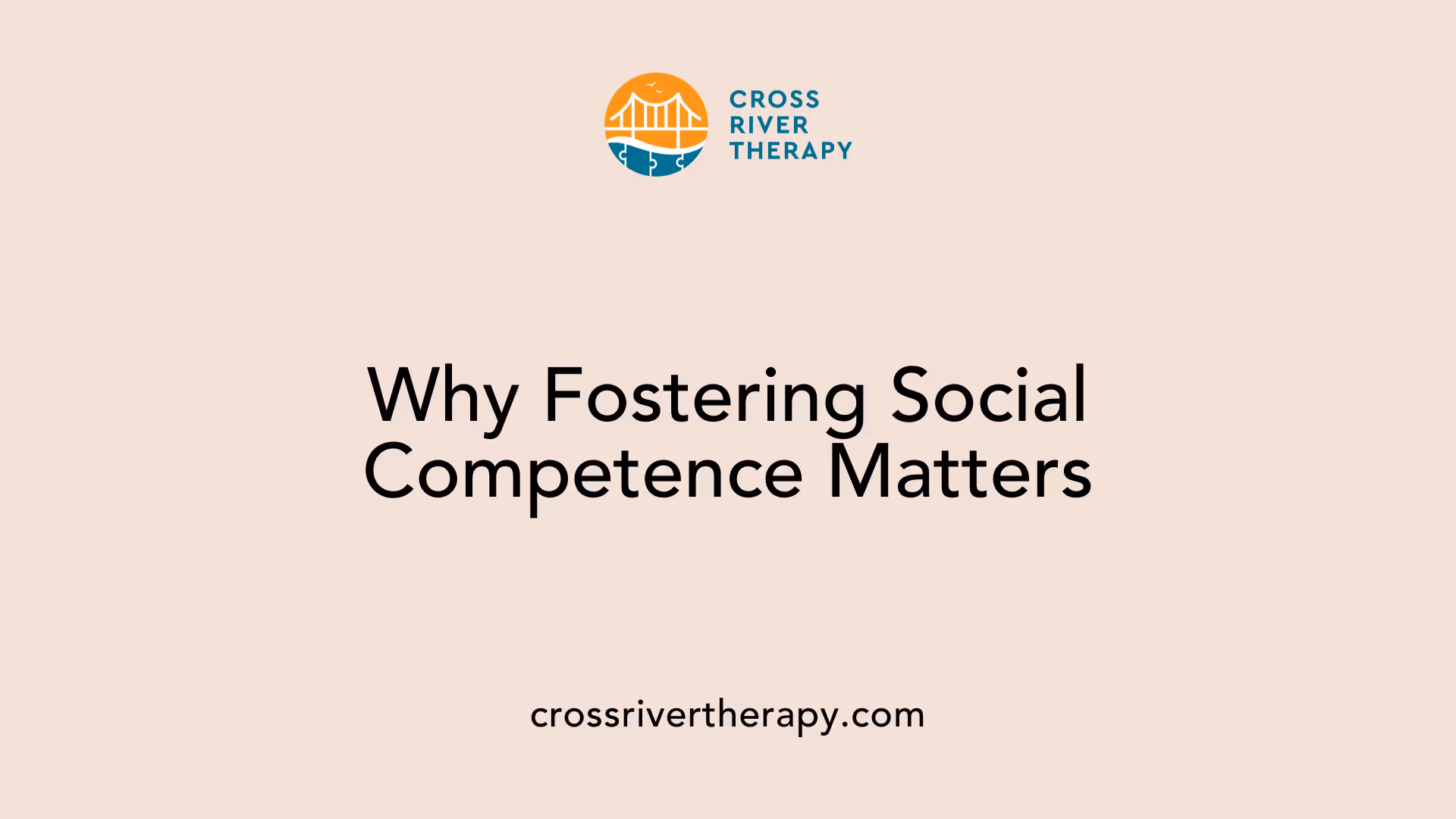 Why Fostering Social Competence Matters