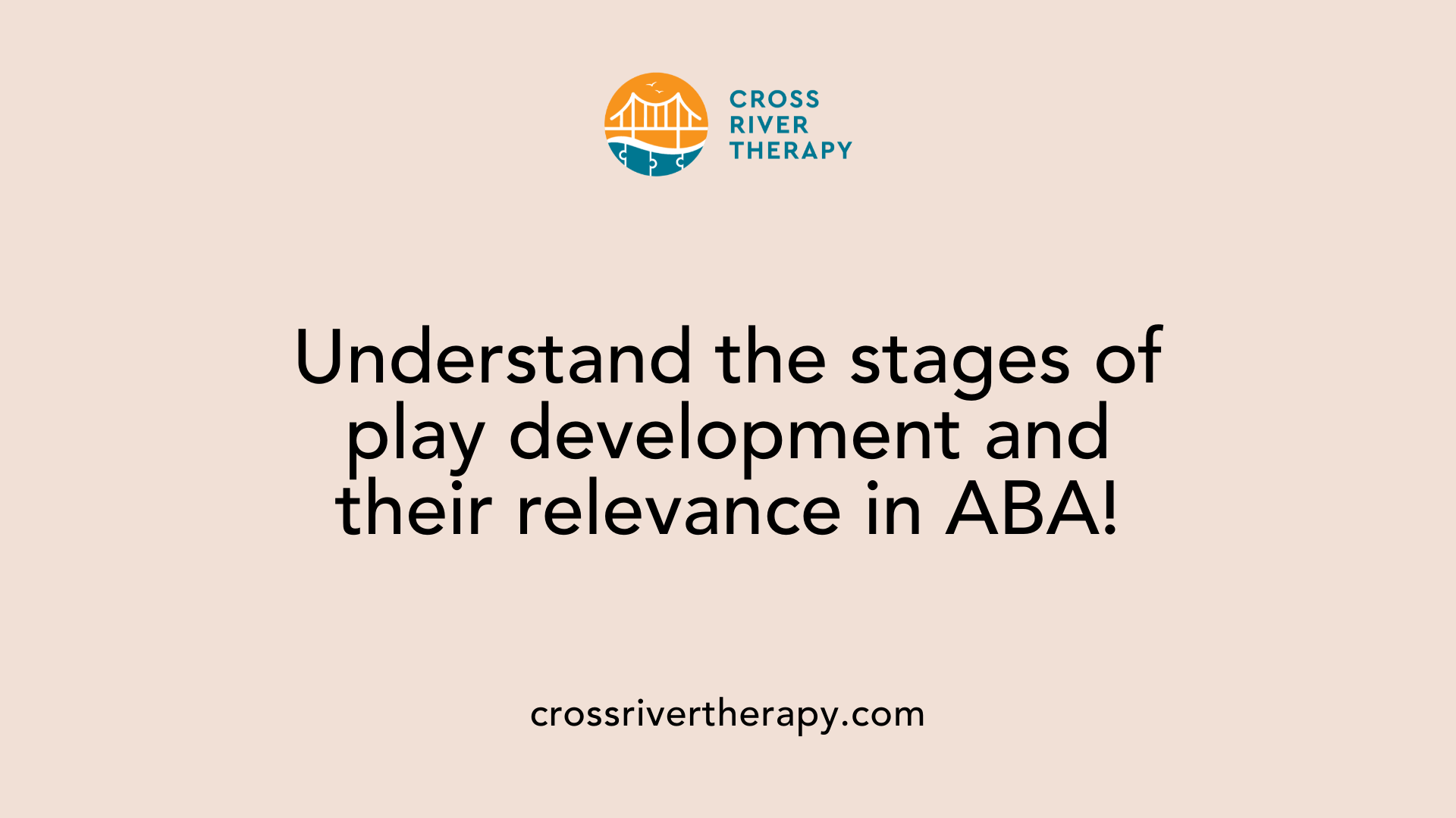Understand the stages of play development and their relevance in ABA!