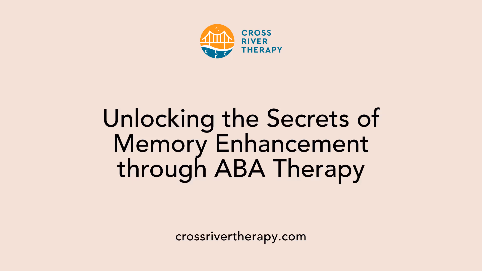 Unlocking the Secrets of Memory Enhancement through ABA Therapy