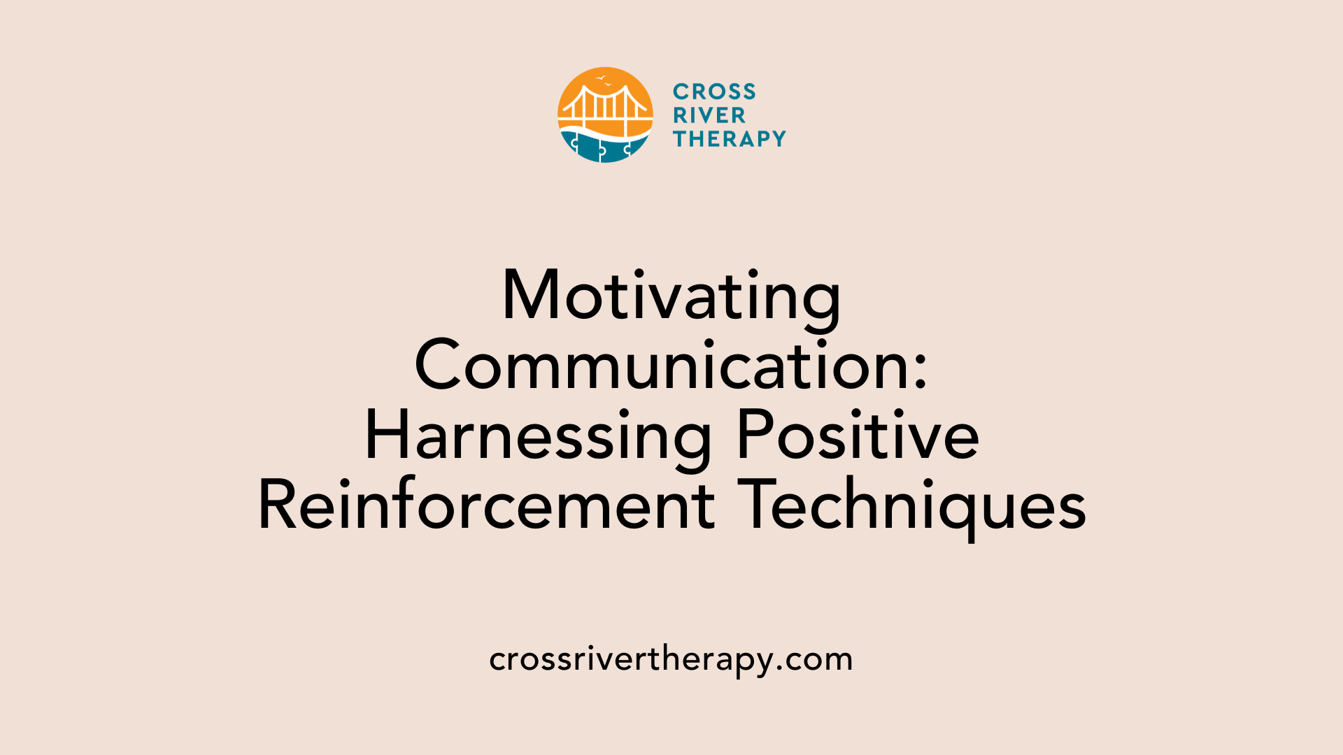 Motivating Communication: Harnessing Positive Reinforcement Techniques