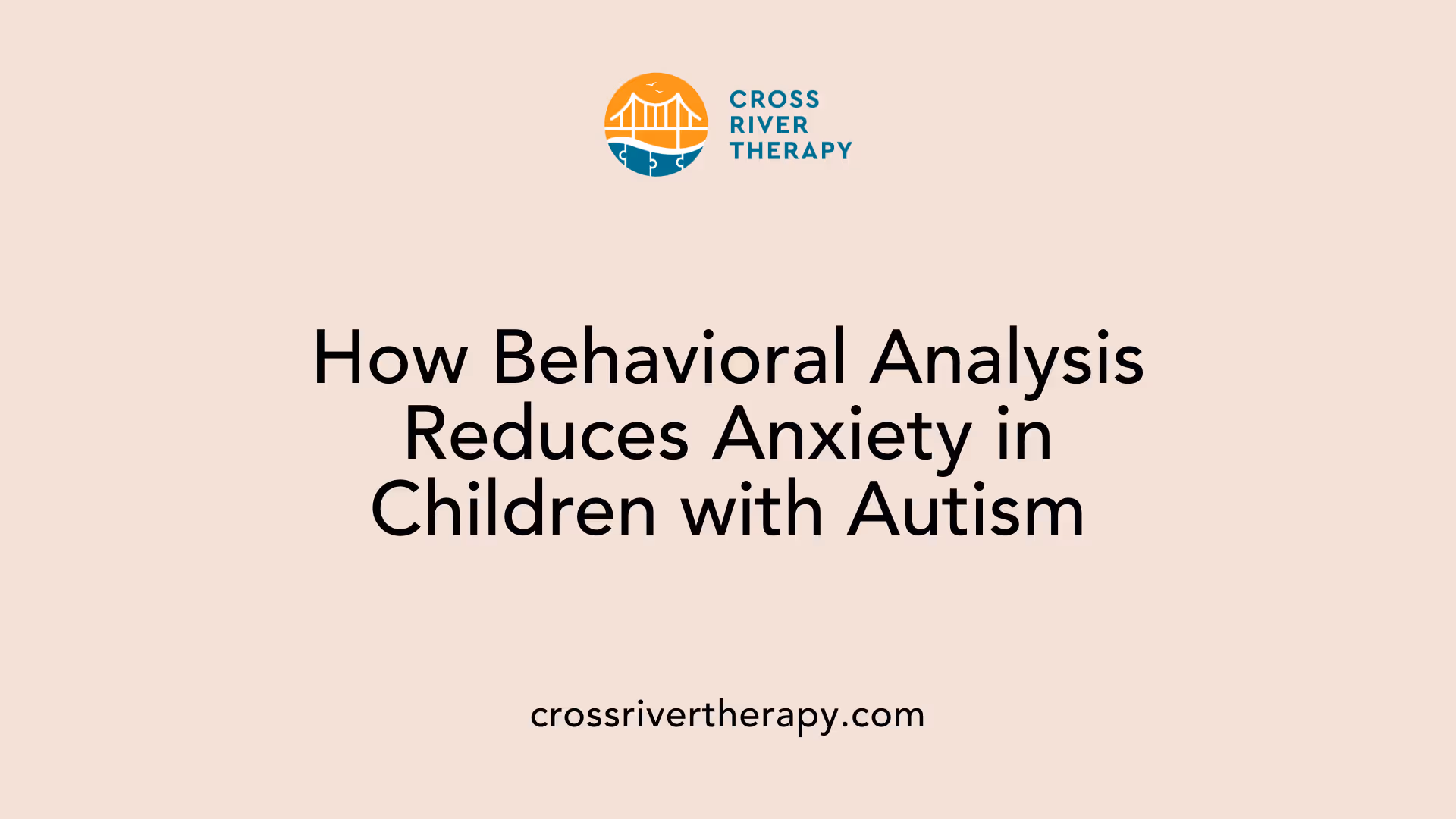How Behavioral Analysis Reduces Anxiety in Children with Autism