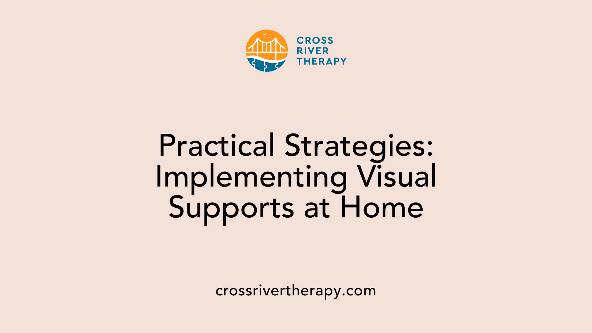 Practical Strategies: Implementing Visual Supports at Home